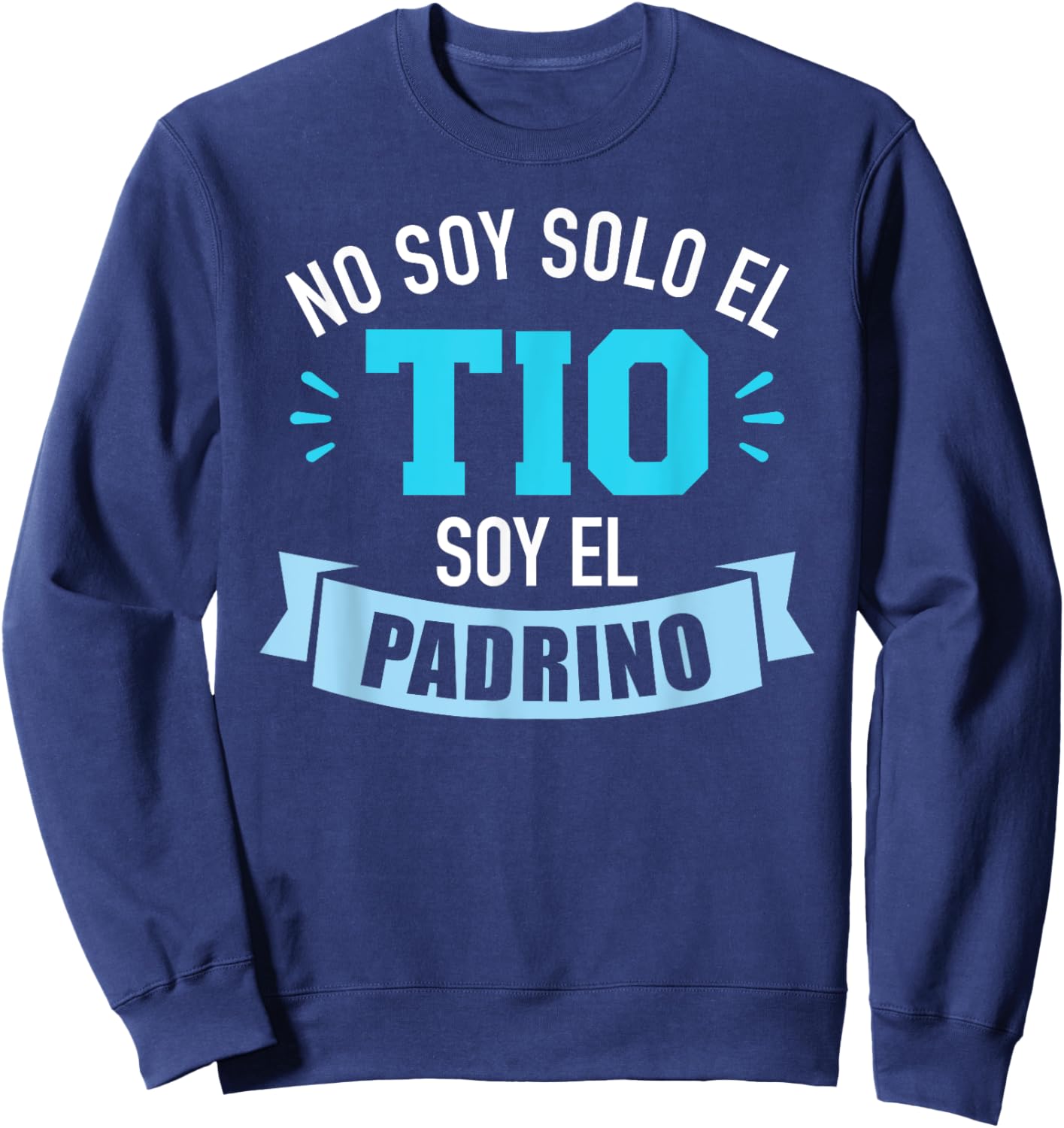 No soy solo el tio soy el padrino Sweatshirt - Sweatshirt | Navy