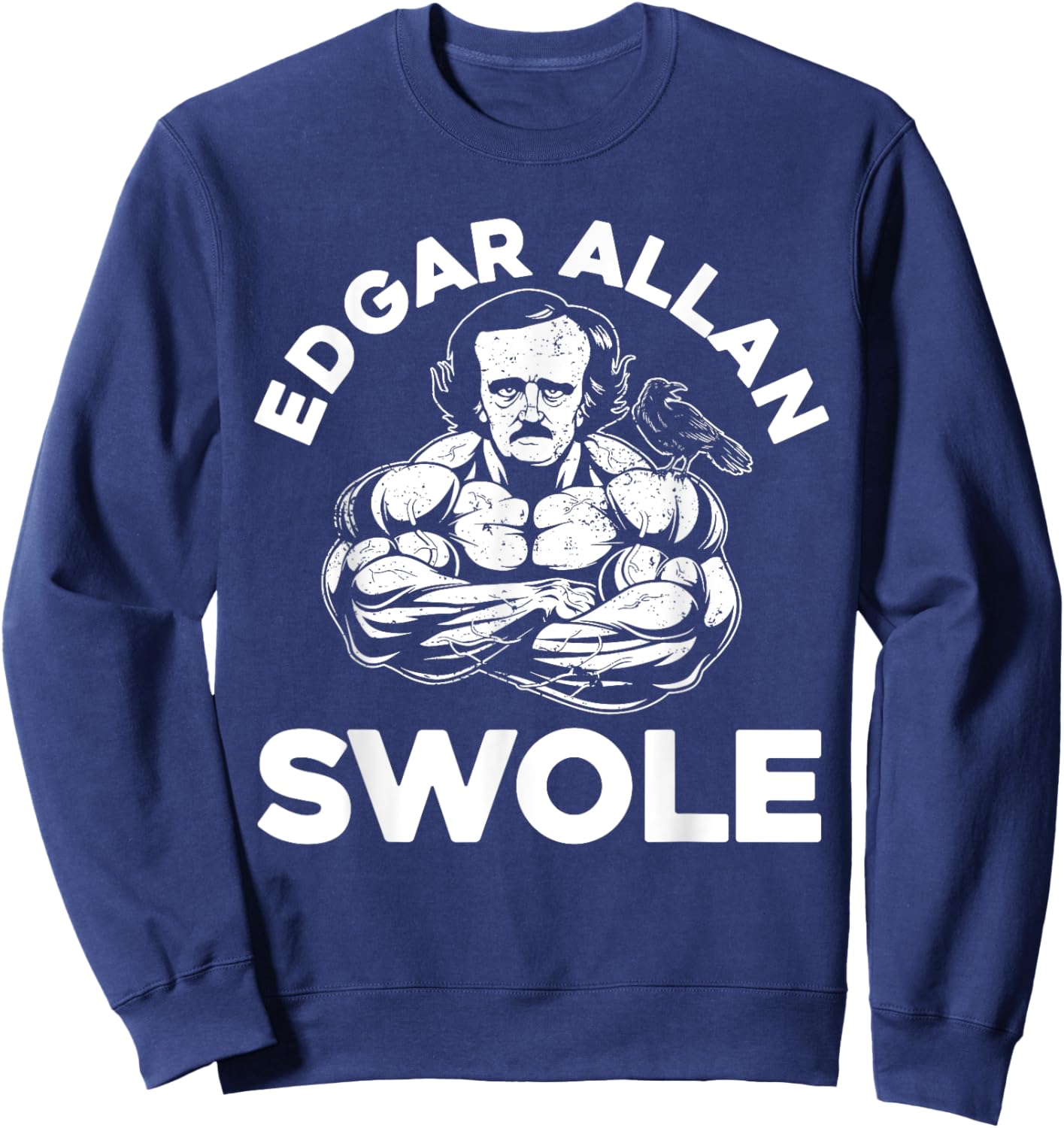 Edgar Allan Poe Swole Funny Weightlifting Gym Sweatshirt - Sweatshirt | Navy