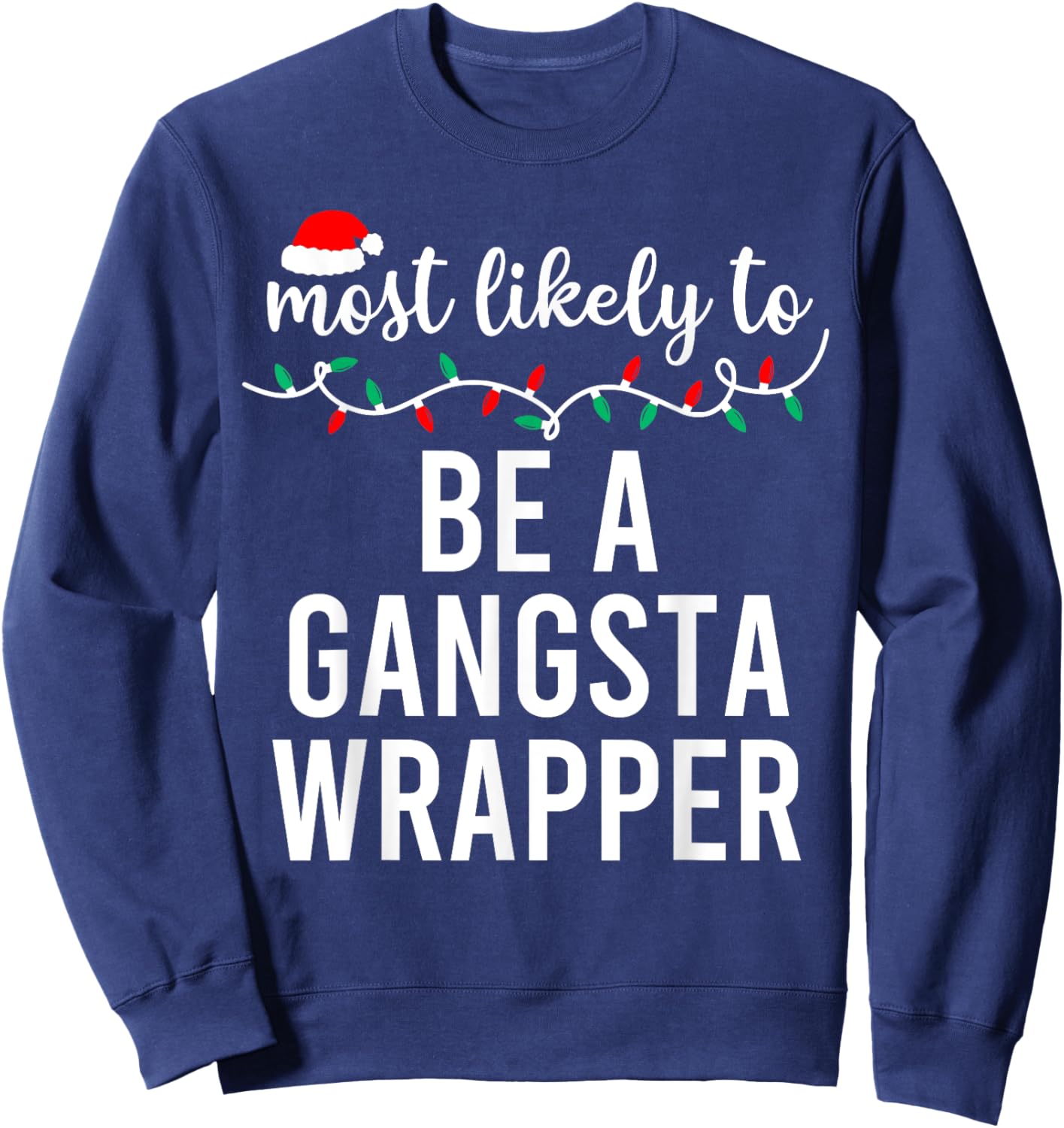 Most Likely To Christmas Shirt Matching Family Pajamas Funny Sweatshirt - Sweatshirt | Navy