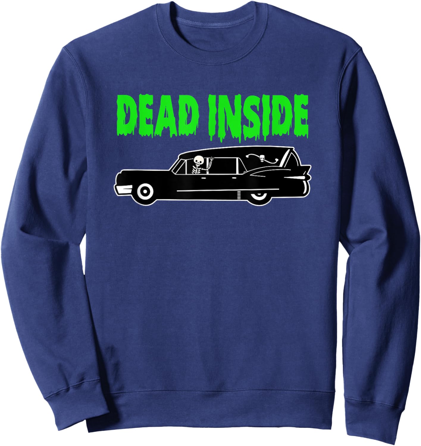 Funny Dead Inside Skeleton Hearse Funeral Director Halloween Sweatshirt - Sweatshirt | Navy