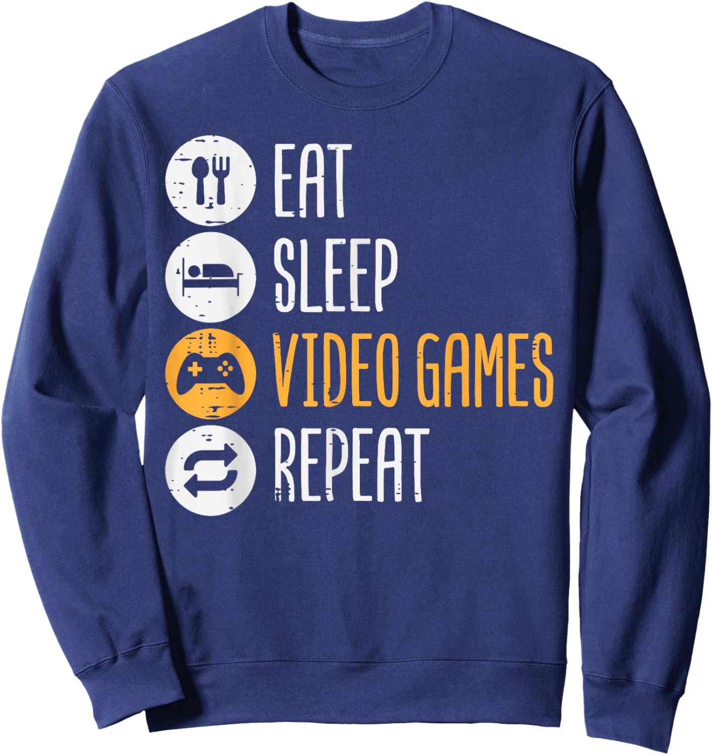 Eat Sleep Video Games Repeat Gaming Gamer Men Boys Kids Teen Sweatshirt - Sweatshirt | Navy