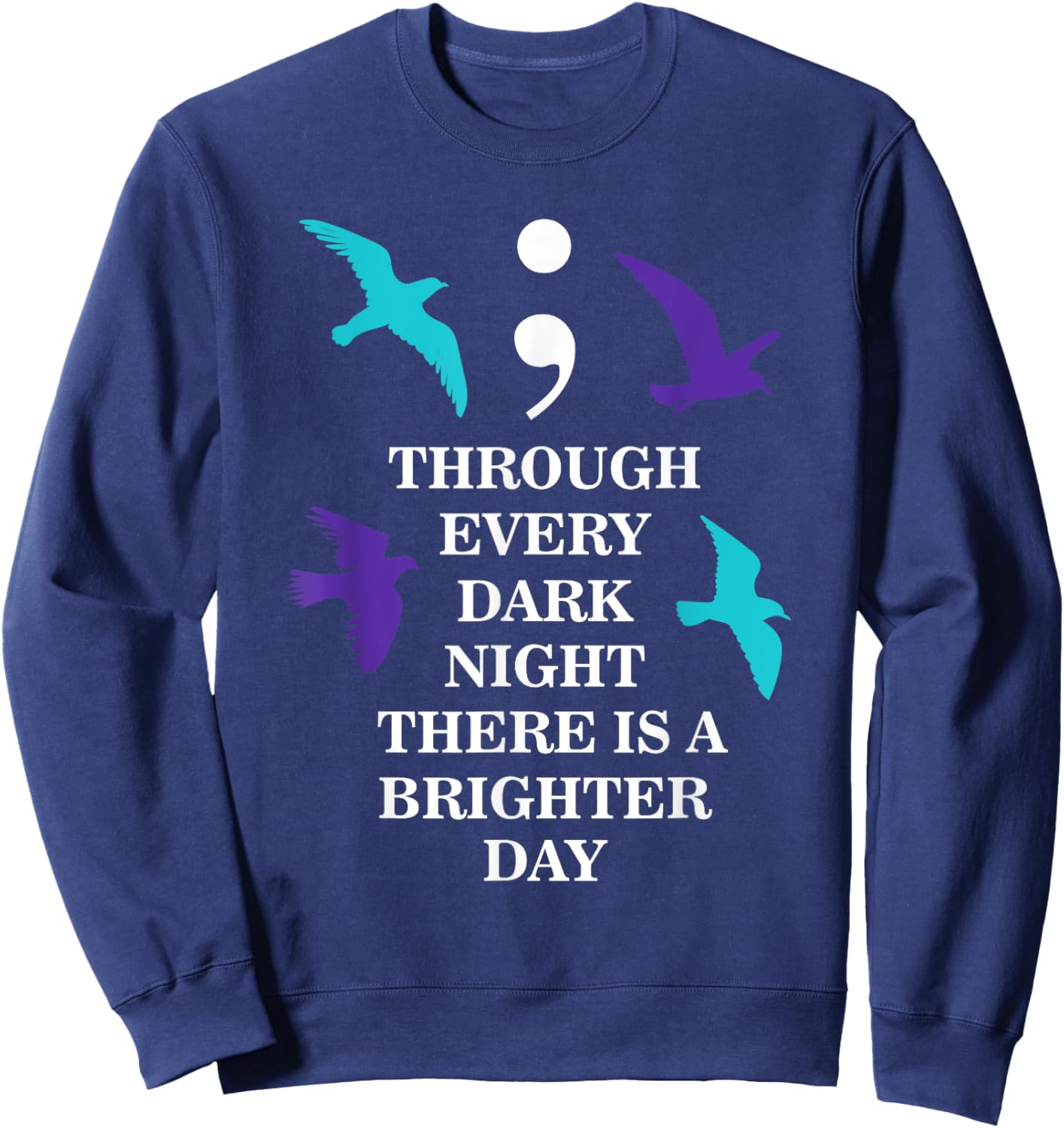 Birds Semicolon Suicide Prevention Awareness Sweatshirt - Sweatshirt | Navy