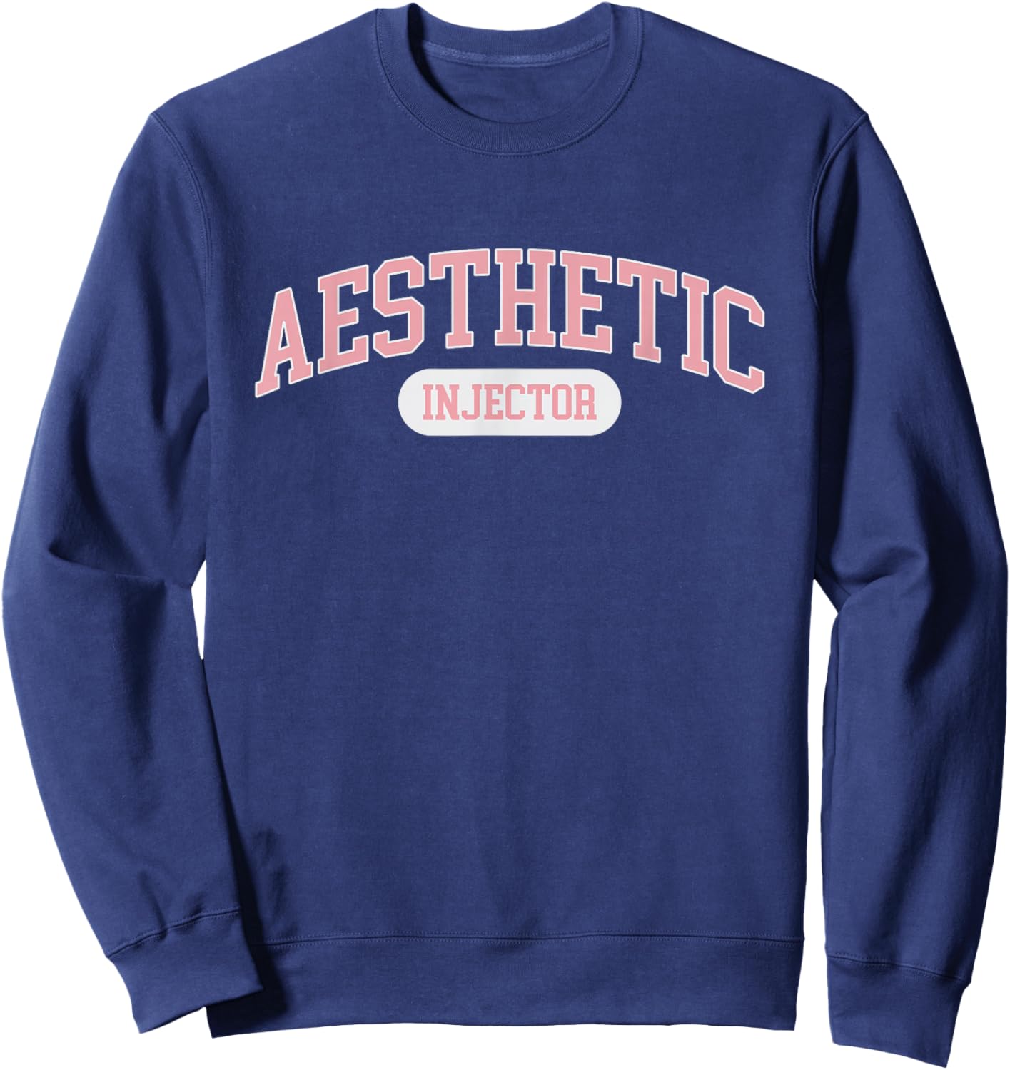 Aesthetic Nurse Injector Aesthetic Injector Sweatshirt - Sweatshirt | Navy