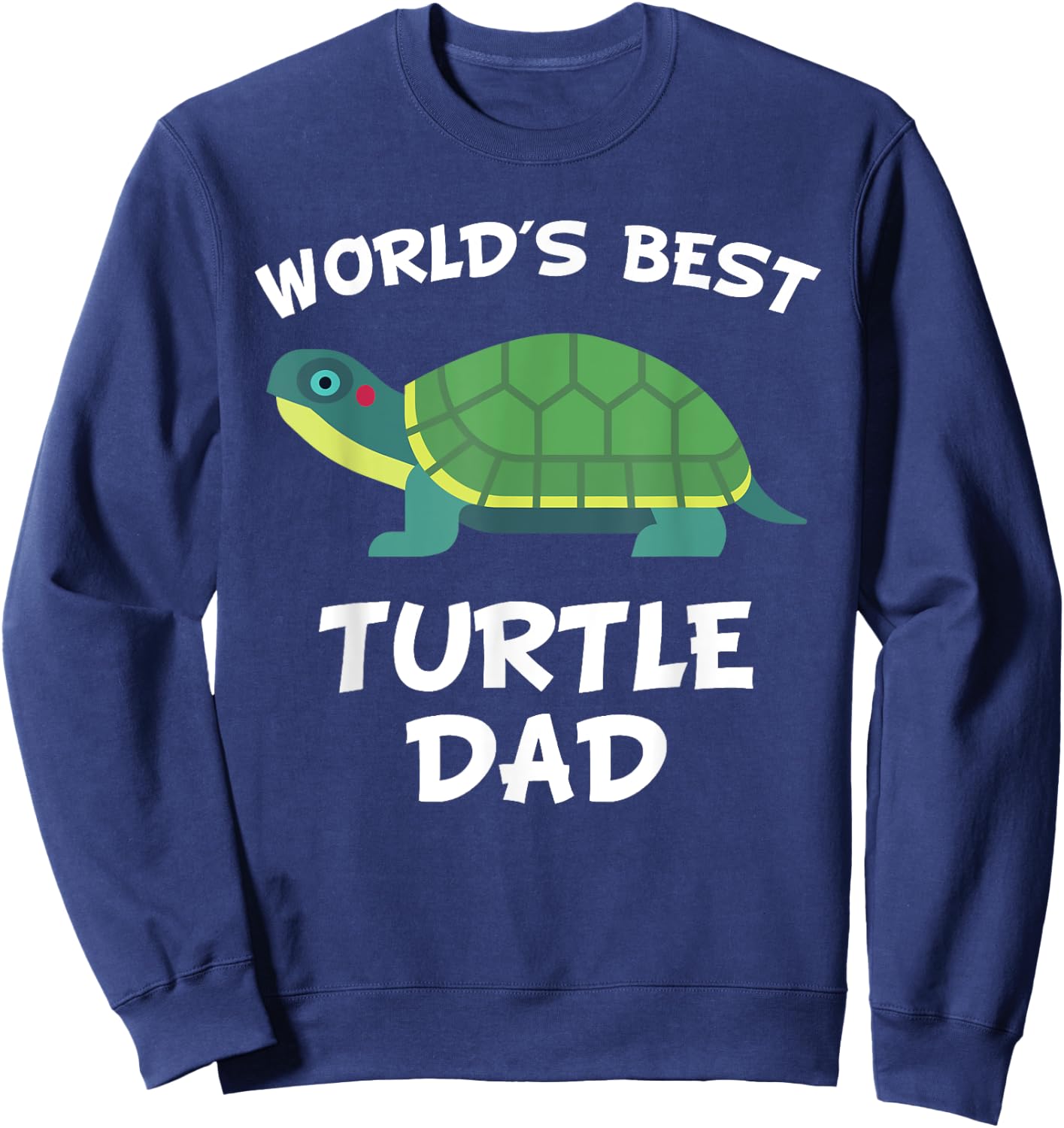 World's Best Turtle Dad Turtle Owner Sweatshirt - Sweatshirt | Navy