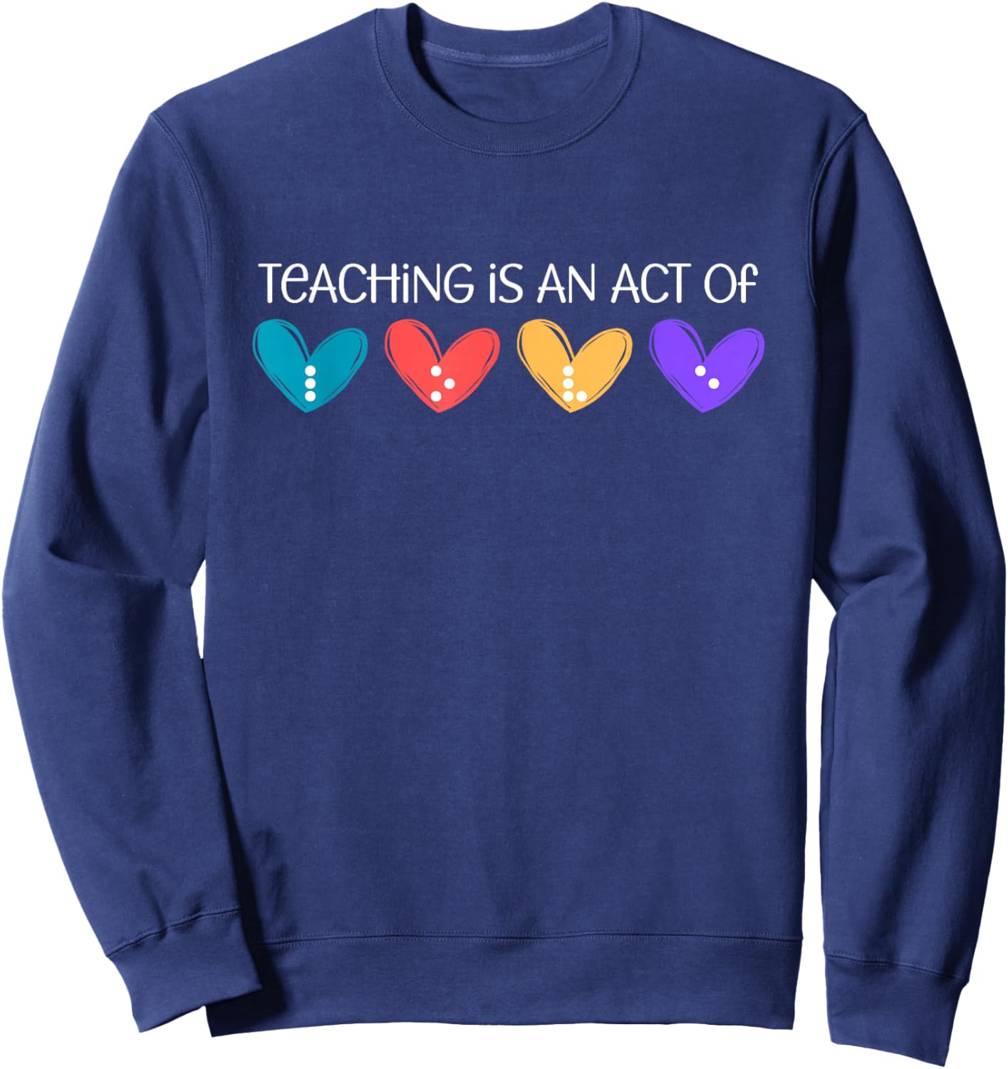 TVI Teaching Is an Act of Love Simulated Braille Teacher Sweatshirt - Sweatshirt | Navy