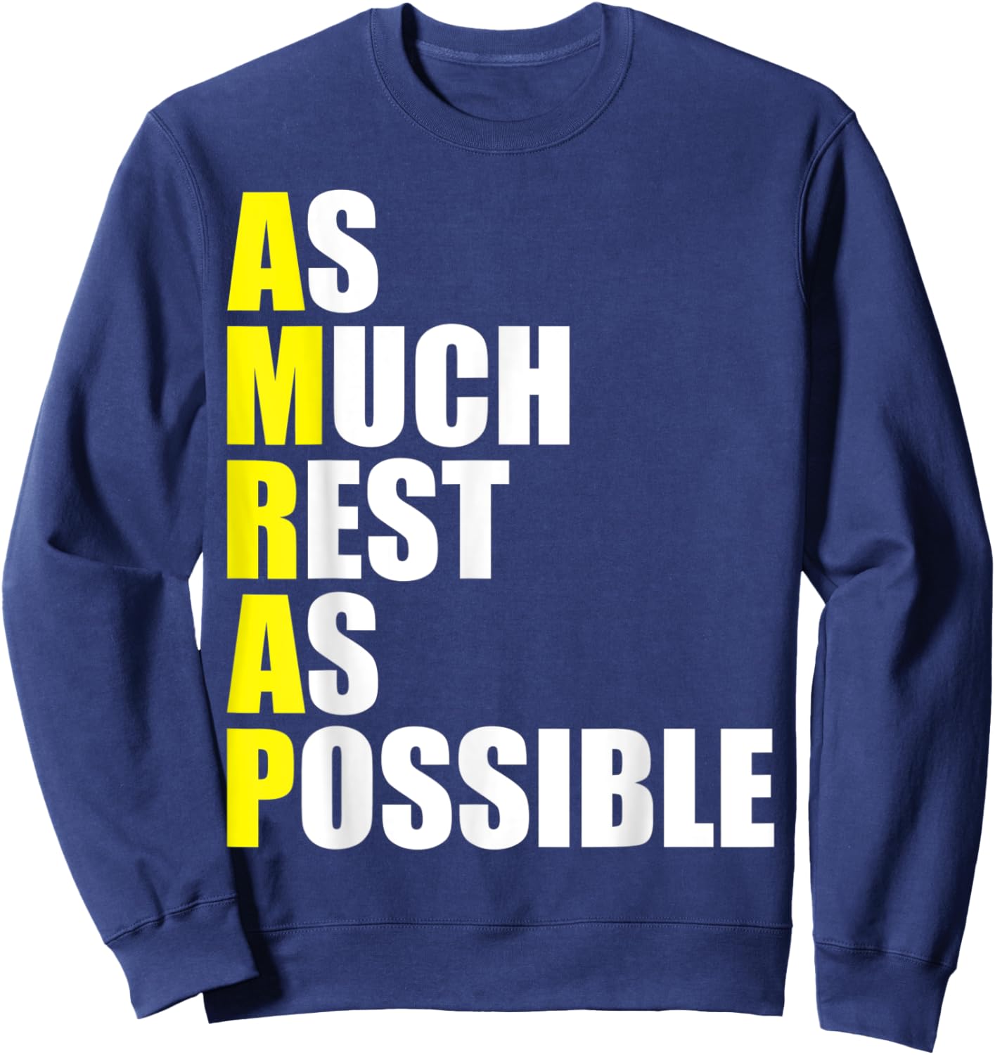 Fitness Sarcasm As Much Rest As Possible AMRAP Gym Funny Sweatshirt - Sweatshirt | Navy