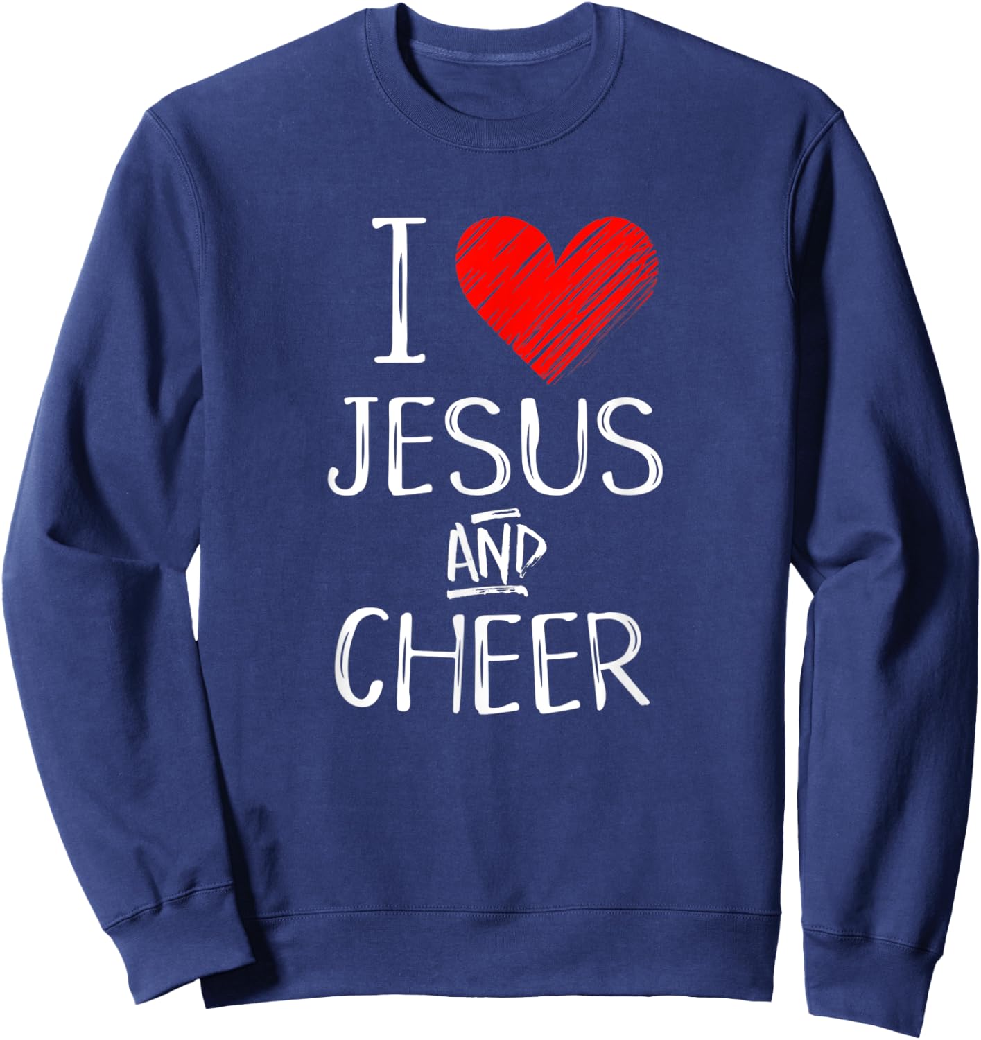 I Love Jesus And Cheer Christian Cheerleading Sport Shirt Sweatshirt - Sweatshirt | Navy