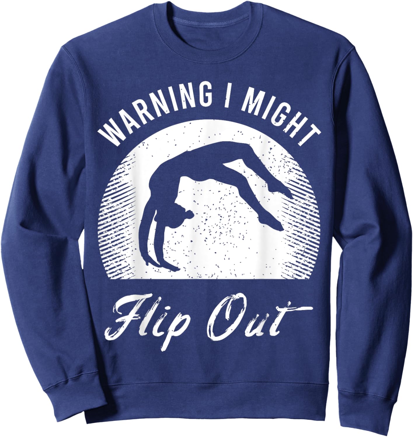 Funny Acrobatics Saying for a Tumbling Sport Gymnast Sweatshirt - Sweatshirt | Navy