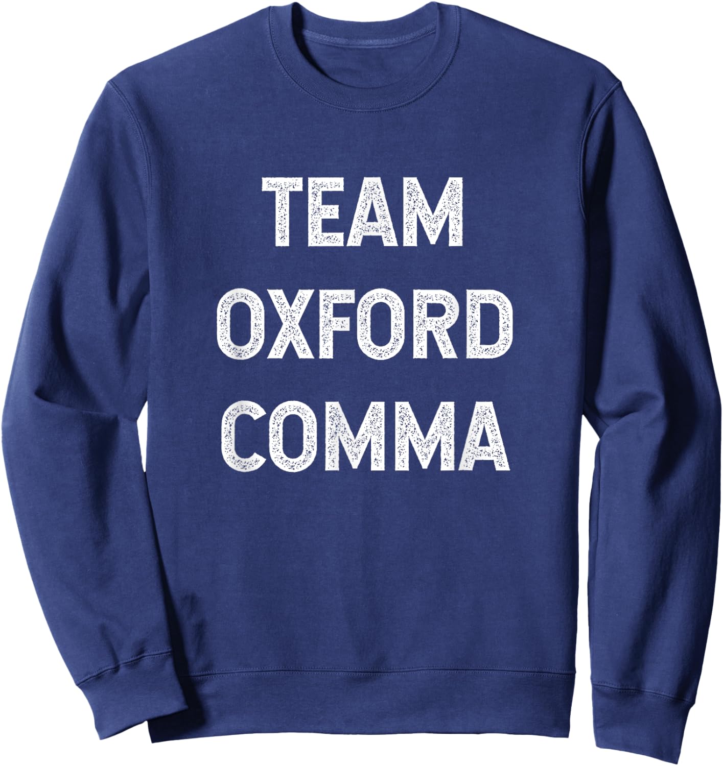 Team Oxford Comma - English Majors and Teachers Women Girls Kids Sweatshirt - Sweatshirt | Navy
