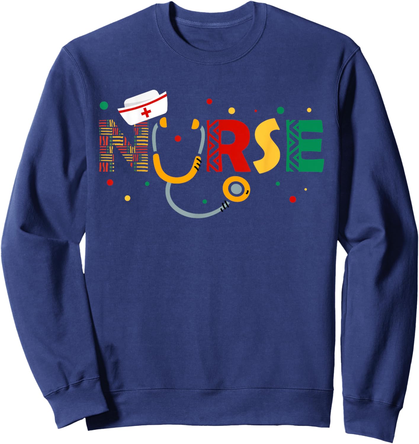 Juneteenth Nurse Melanin Nursing Stethoscope Black History Sweatshirt - Sweatshirt | Navy