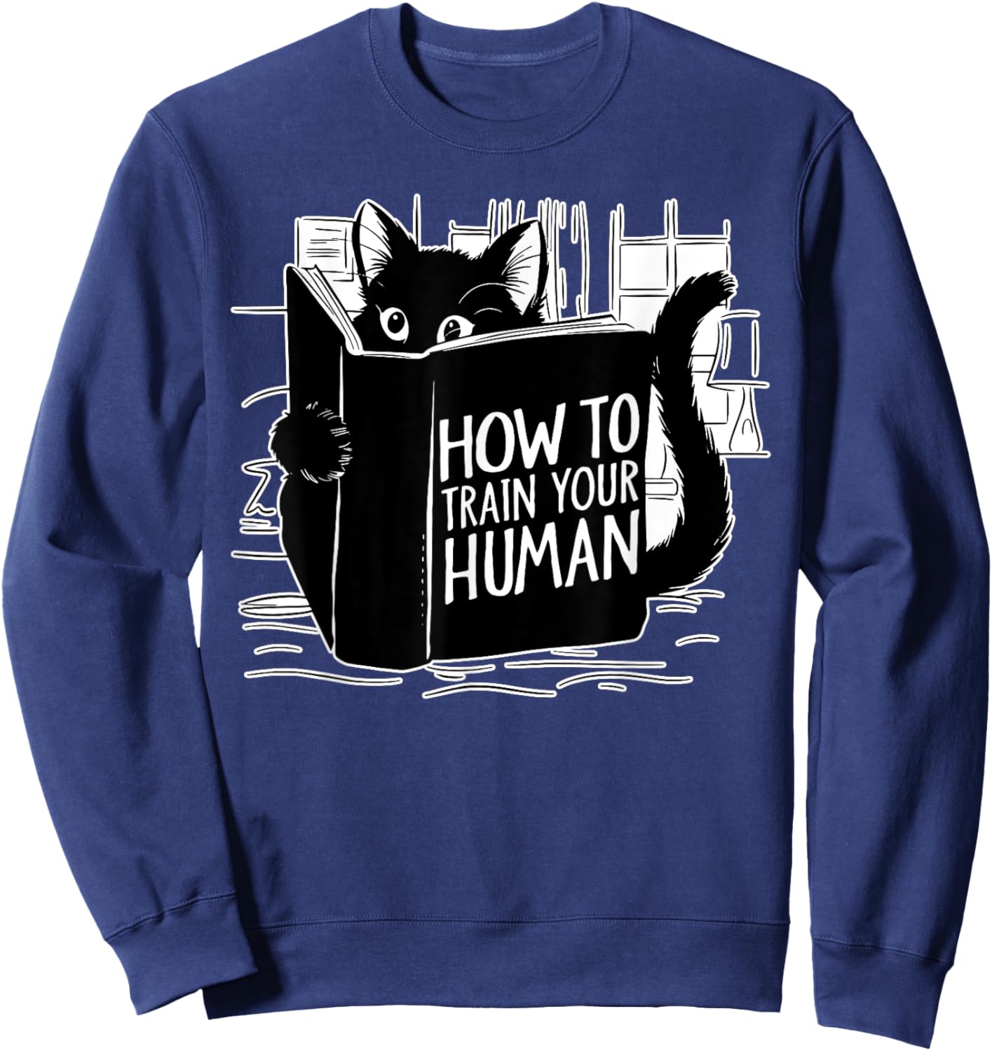 Cat Reading How to Train Your Human Funny Sweatshirt - Sweatshirt | Navy