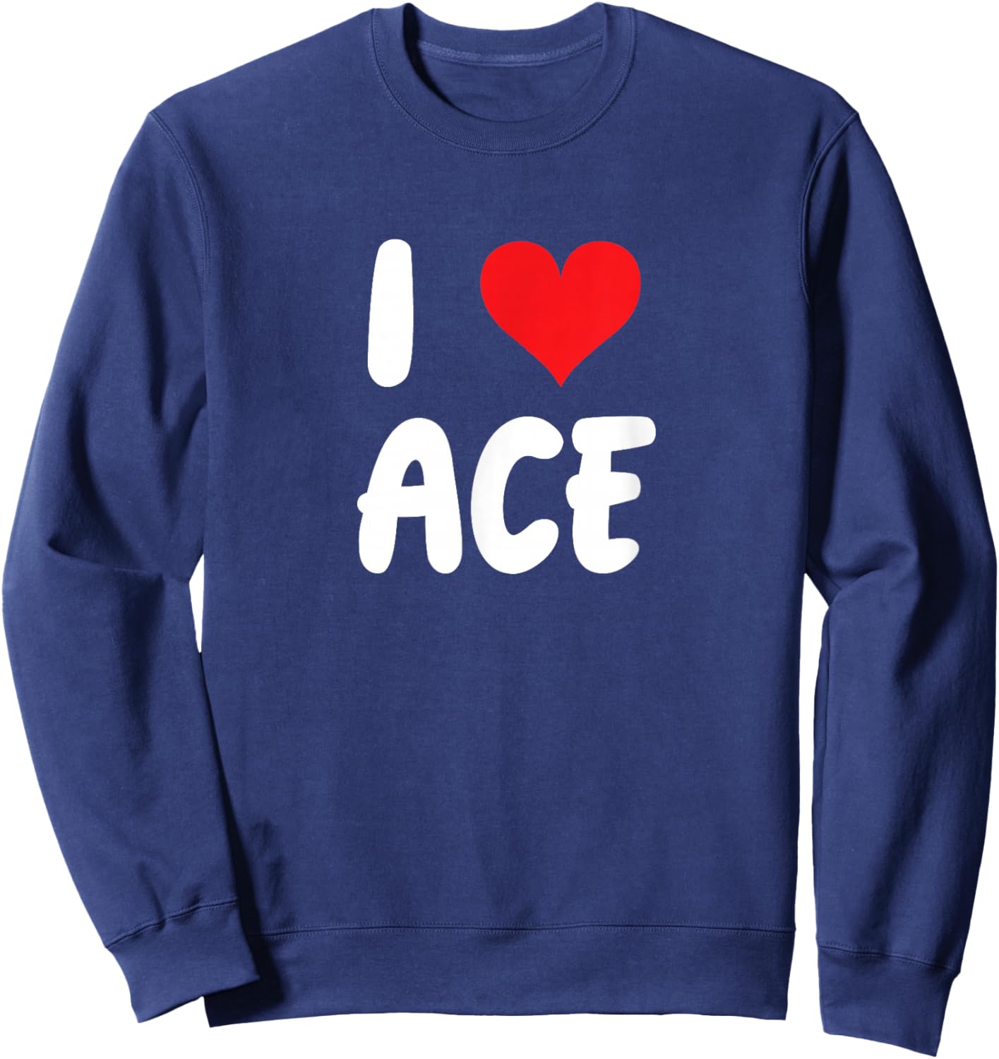 I Love Ace - Heart Sweatshirt - Sweatshirt | Navy