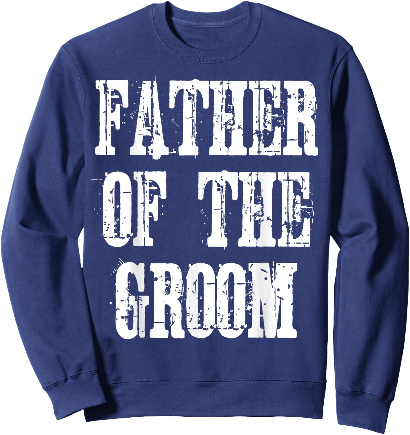 Father Of the Groom Sweatshirt - Sweatshirt | Navy