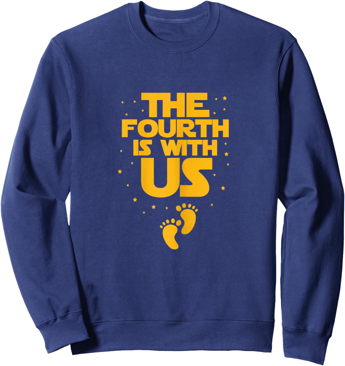 The Fourth Is With Us Pregnancy Funny Baby Footprints Sweatshirt - Sweatshirt | Navy