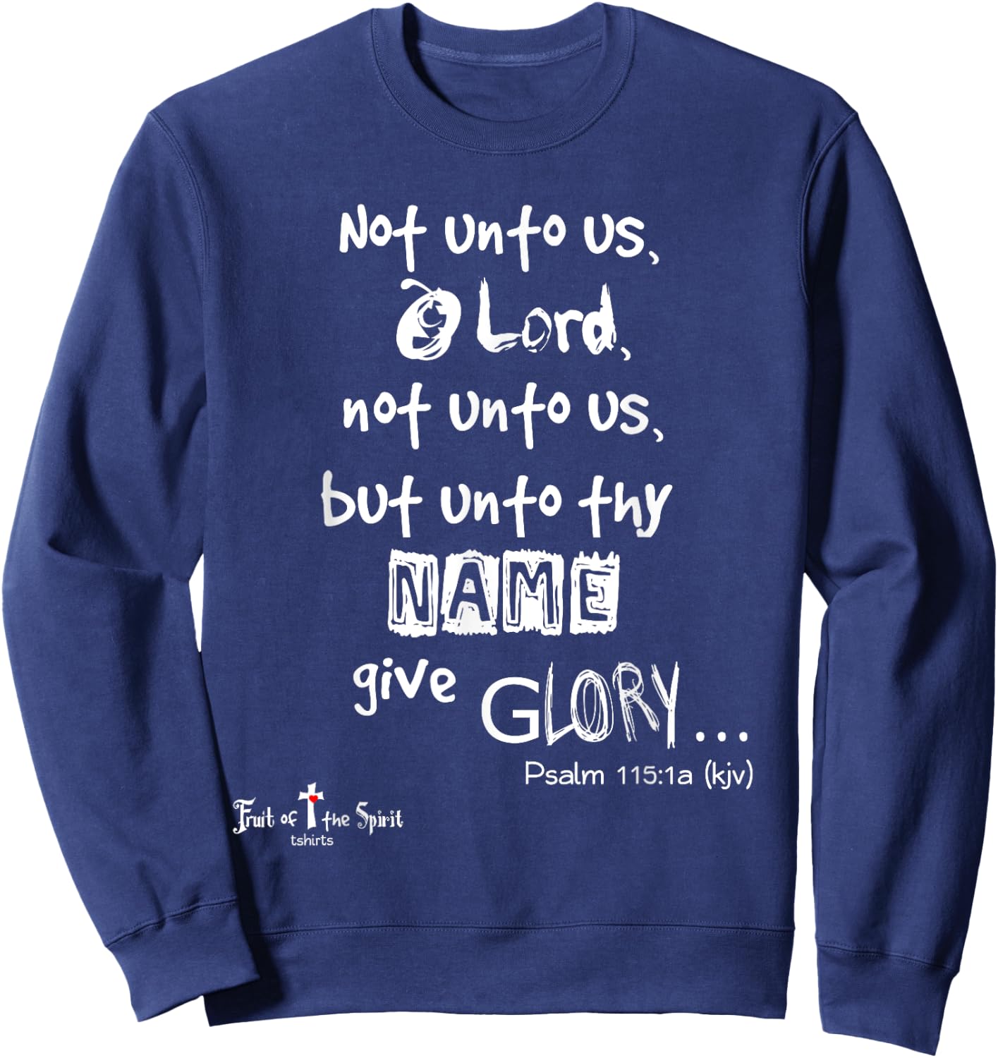 Not unto us, O Lord, not unto us Psalm 115:1 Christian Sweatshirt - Sweatshirt | Navy