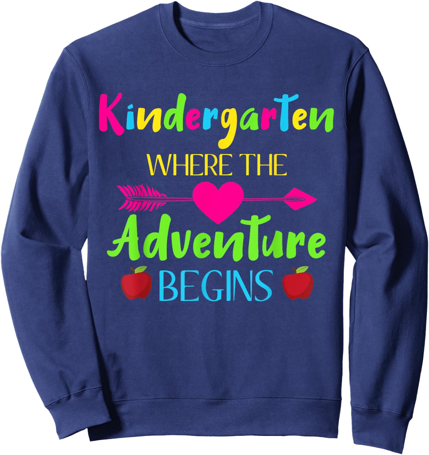 Kindergarten Where The Adventure Begins Kinder Teacher Gift Sweatshirt - Sweatshirt | Navy