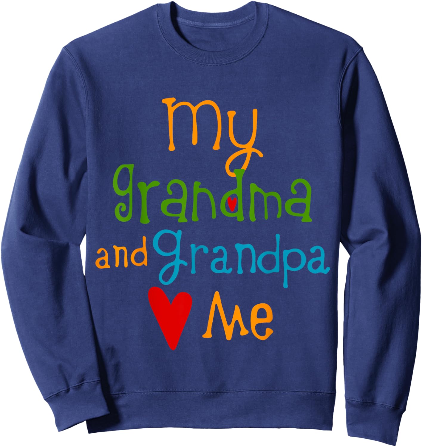 My Grandma and Grandpa Love Me, Family Lover Sweatshirt - Sweatshirt | Navy
