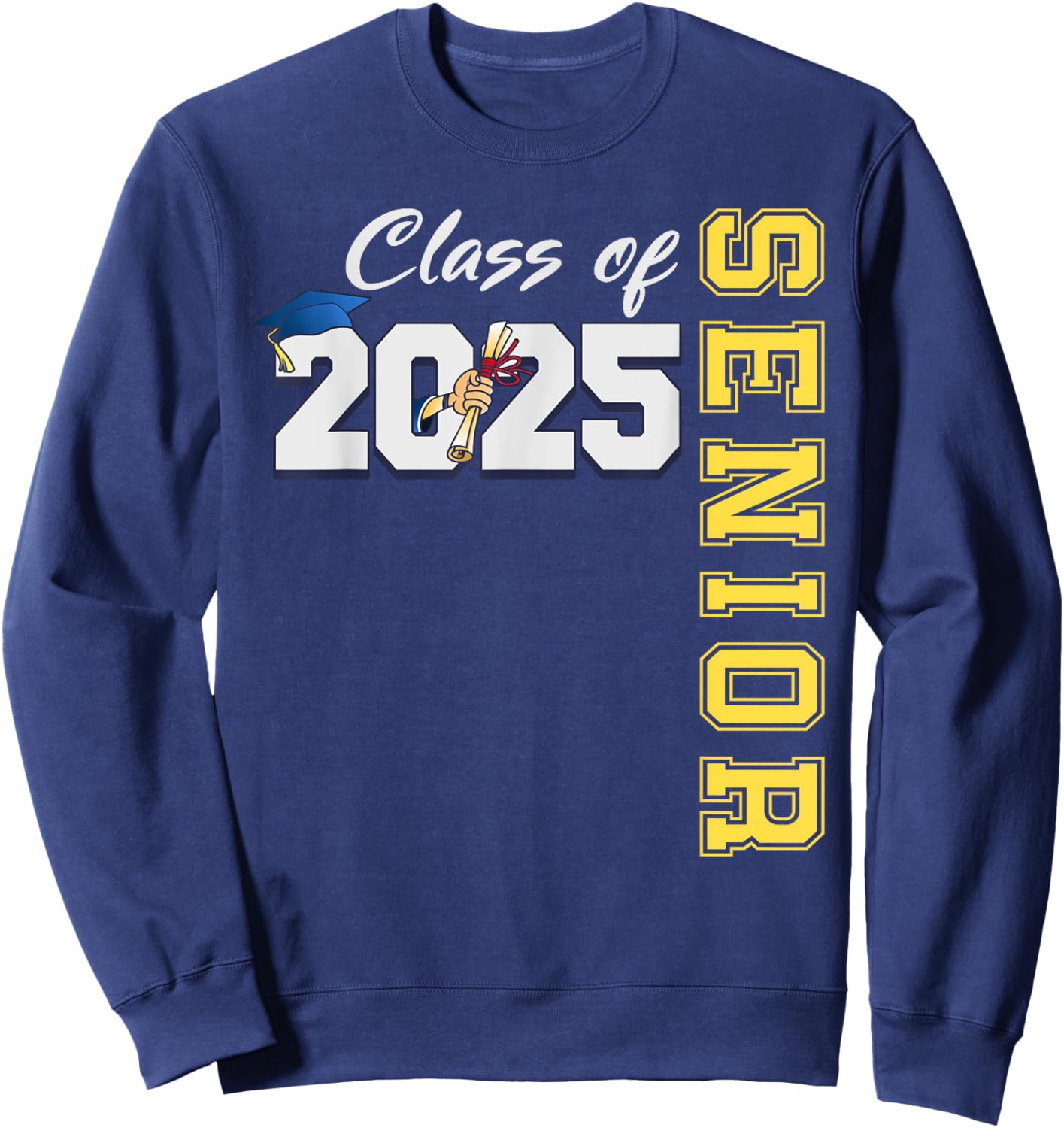 Senior 2025 Class of 2025 Senior 2025 Graduation Sweatshirt - Sweatshirt | Navy