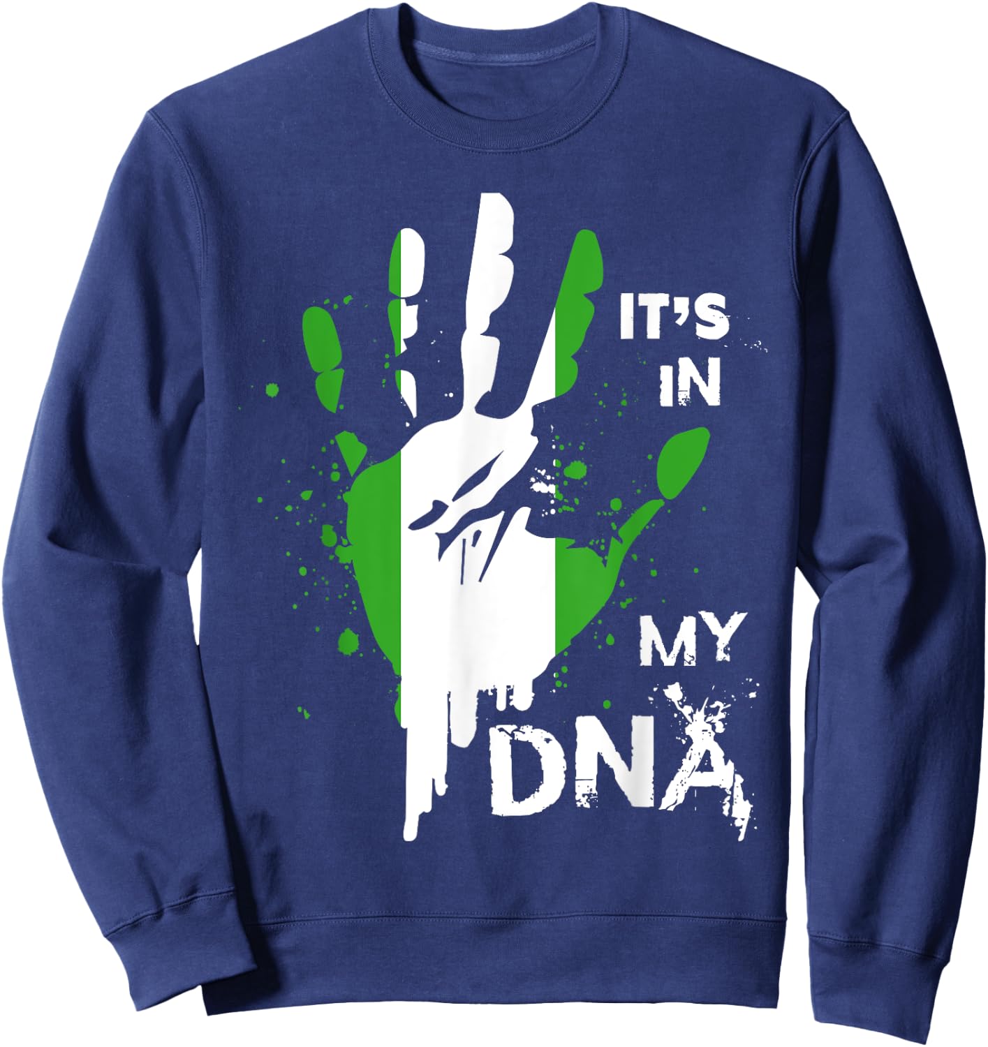 Nigeria IT'S IN MY DNA Shirt Nigerian Flag Proud Fingerprint Sweatshirt - Sweatshirt | Navy