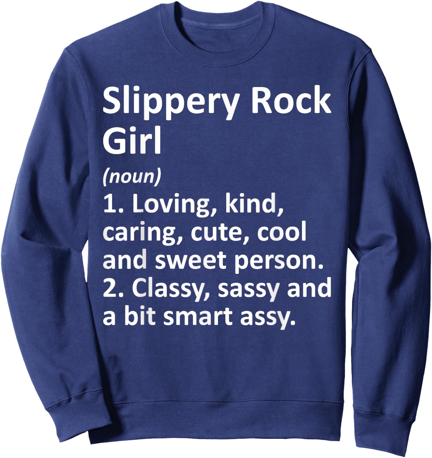 SLIPPERY ROCK GIRL PA PENNSYLVANIA Funny City Roots Gift Sweatshirt - Sweatshirt | Navy