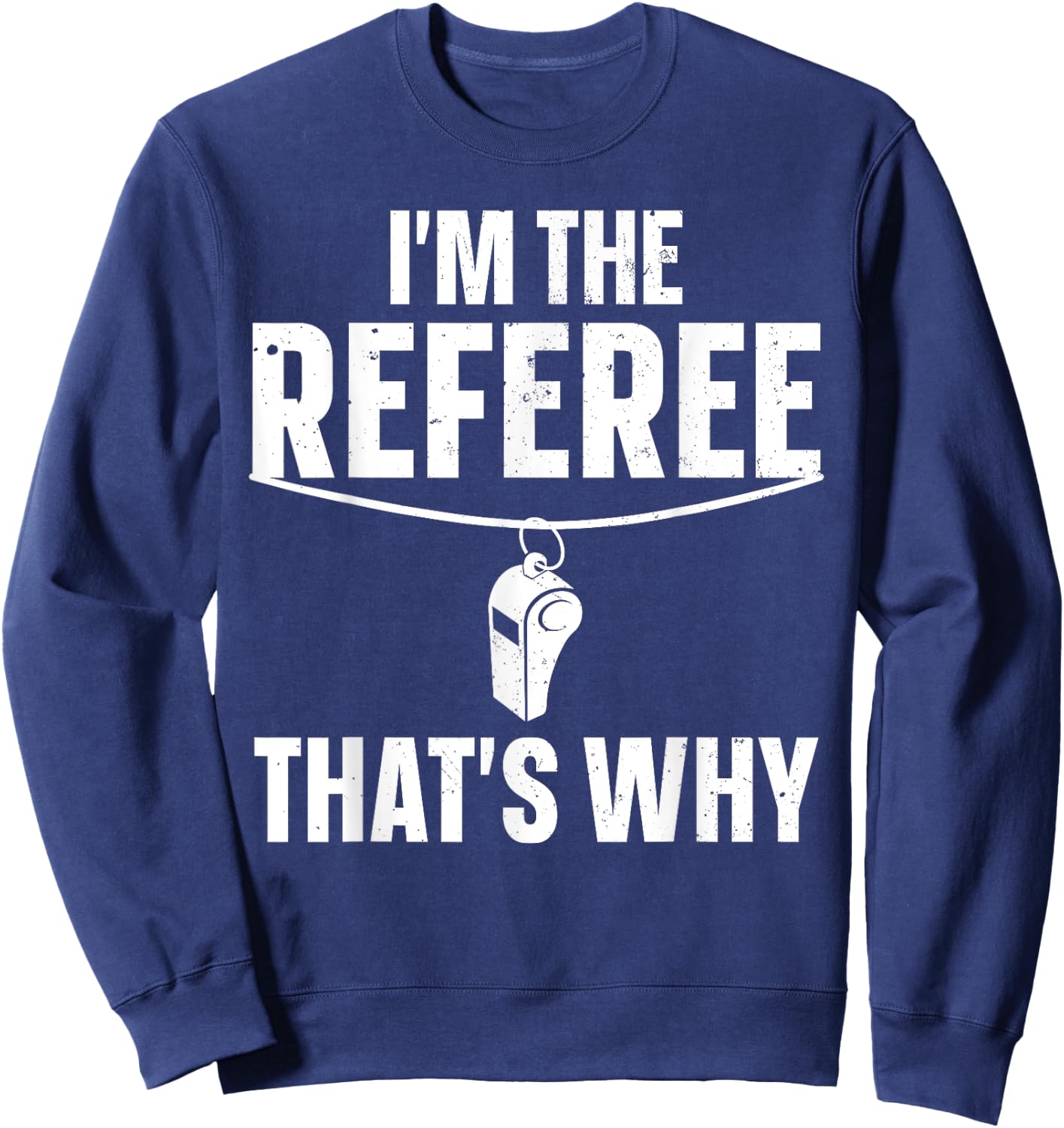 Funny Referee Design Women Sports Ref Gag Referee Sweatshirt - Sweatshirt | Navy