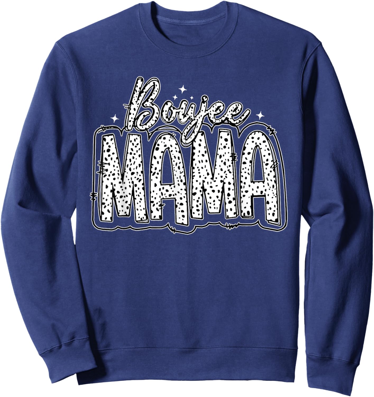 Boujee Mama, Mom Life, Funny Trending Mother's Day Sweatshirt - Sweatshirt | Navy