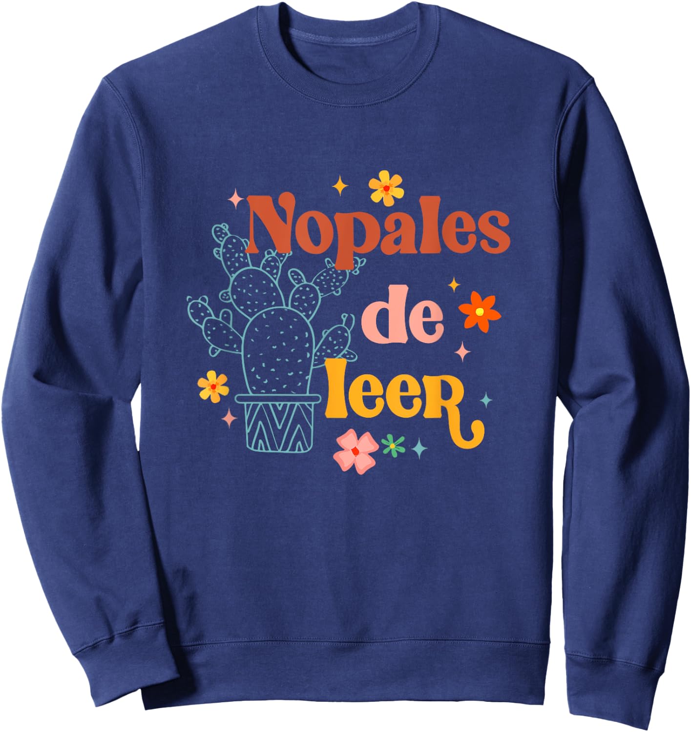 Nopales De Leer Spanish Teacher Maestra Cactus Bilingual Women Sweatshirt - Sweatshirt | Navy