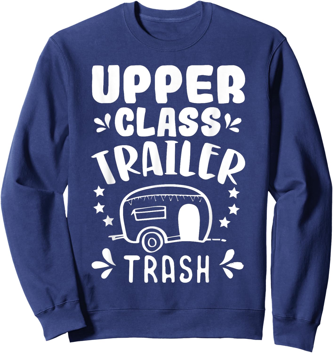 Trailer Trash Camping Camper Trashy Christmas Party Sweatshirt - Sweatshirt | Navy
