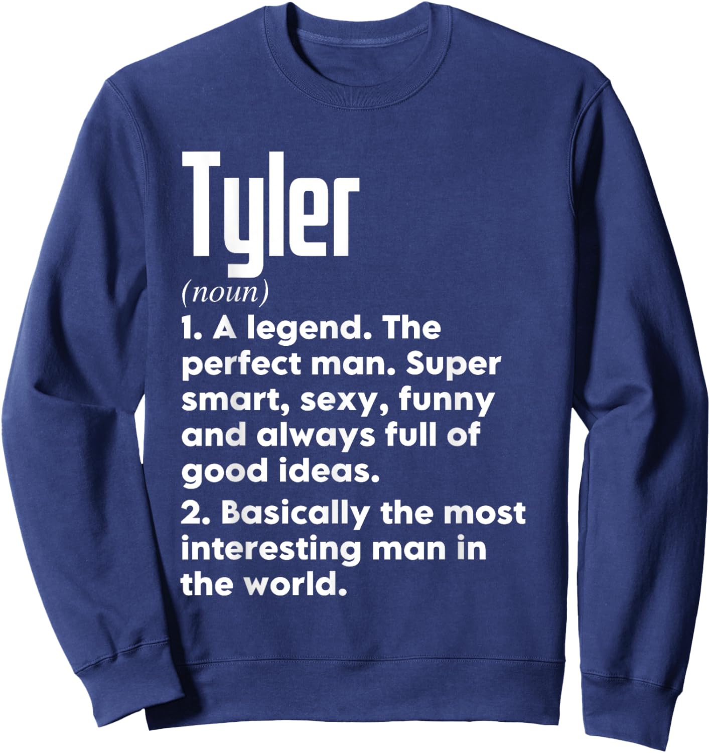 Tyler Name Definition Funny Meaning Personalized Sweatshirt - Sweatshirt | Navy
