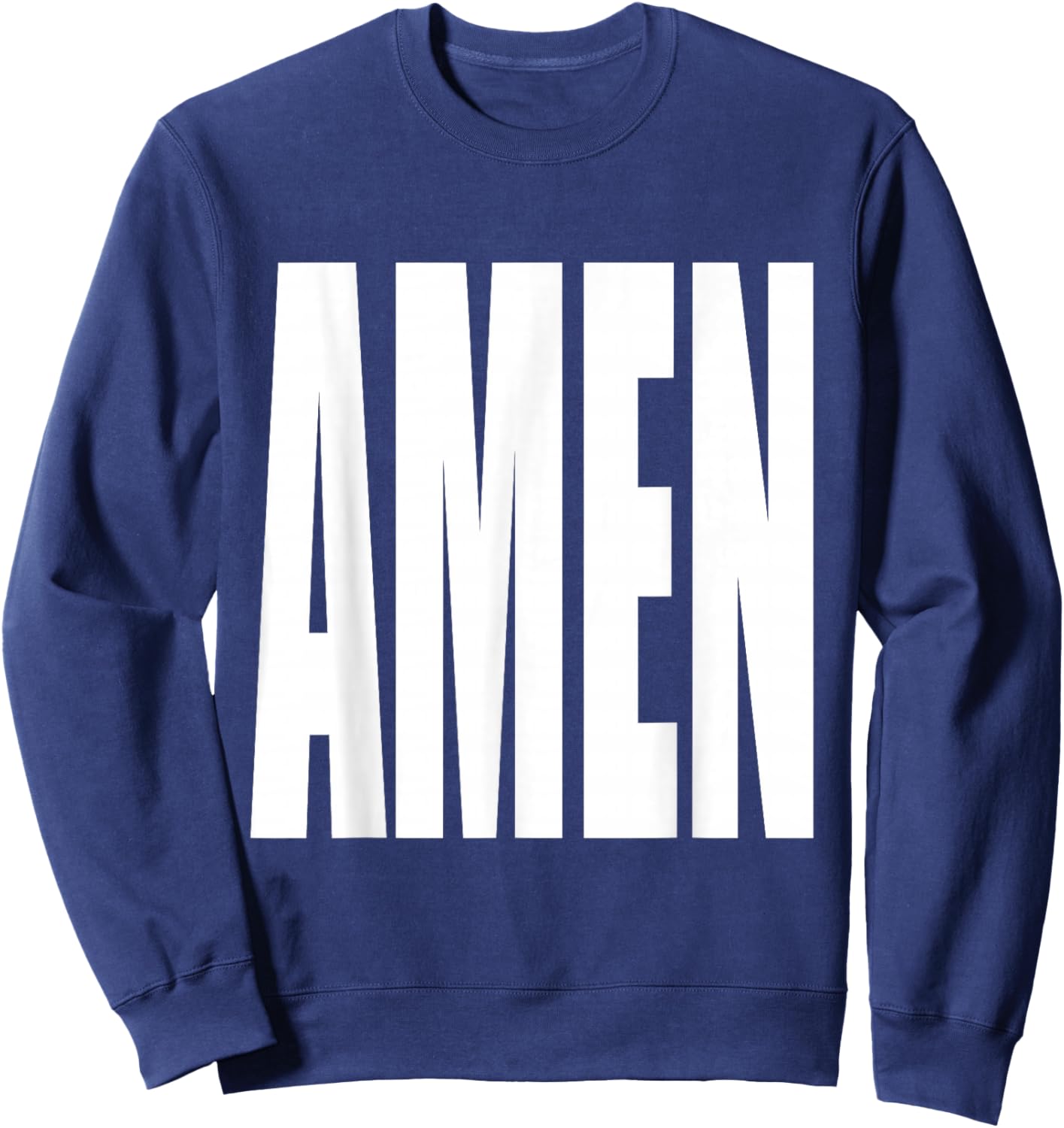 "Amen" Exclamation Saying Large Bold Letters Simple Amen Sweatshirt - Sweatshirt | Navy