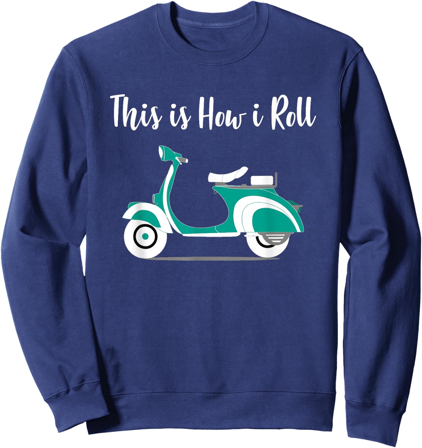 This is How I Roll Vintage Scooter Moped Sweatshirt - Sweatshirt | Navy