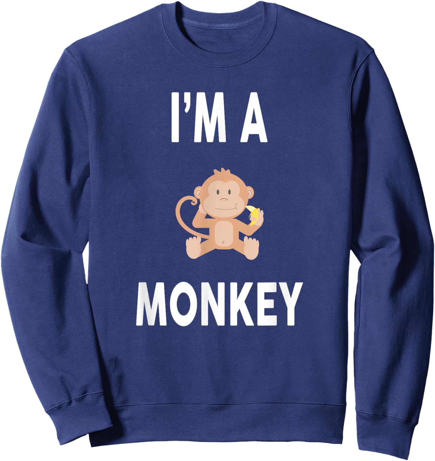 I'm A MONKEY Funny MONKEY Sweatshirt - Sweatshirt | Navy