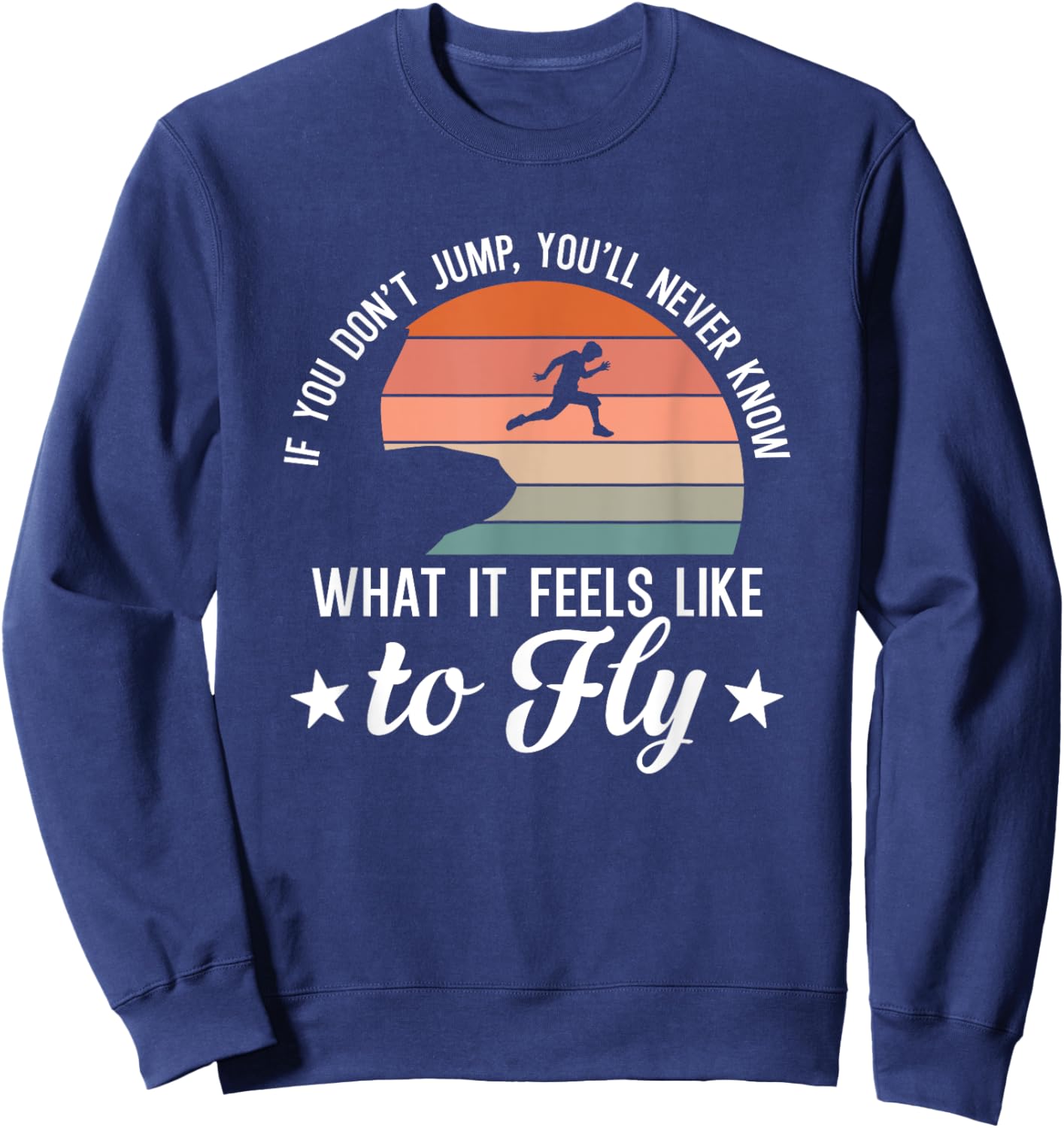 Feel To Fly Extreme Jumping Cliff Diver Vintage Cliff Diving Sweatshirt - Sweatshirt | Navy