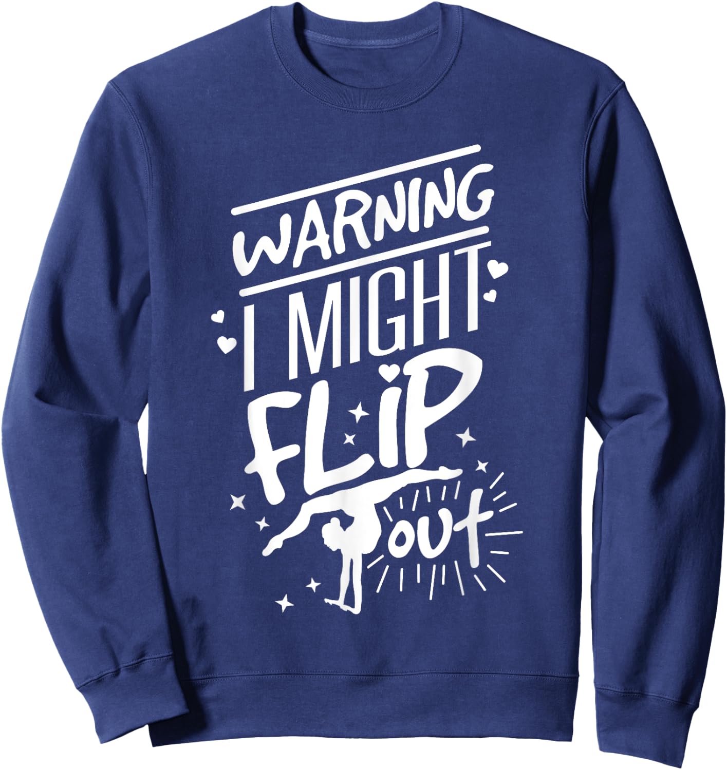 I Might Flip Out Funny Gymnastics Cheerleading Gymnast Girls Sweatshirt - Sweatshirt | Navy