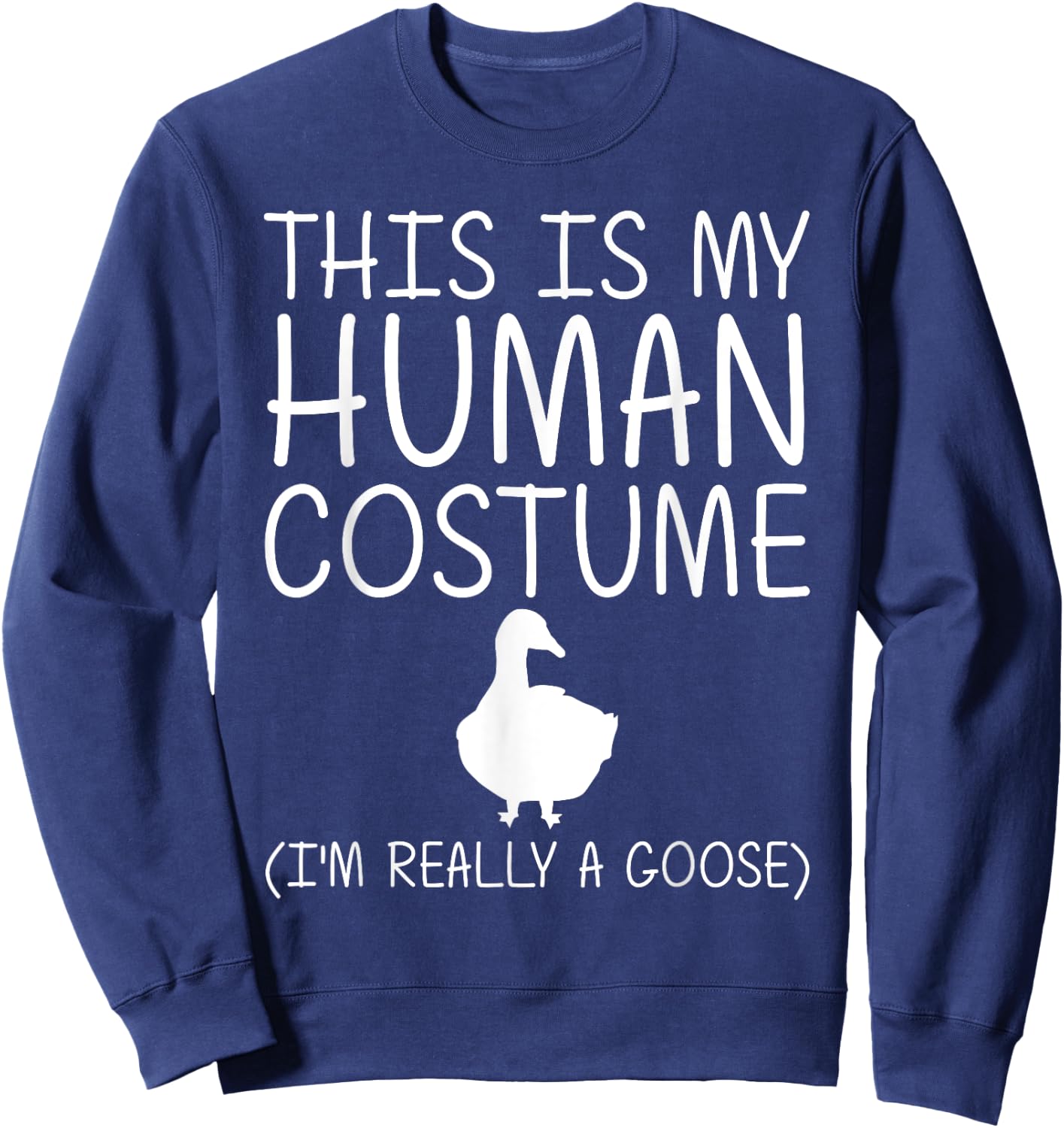 Goose Easy Halloween Human Costume Waterfowl Animal DIY Gift Sweatshirt - Sweatshirt | Navy