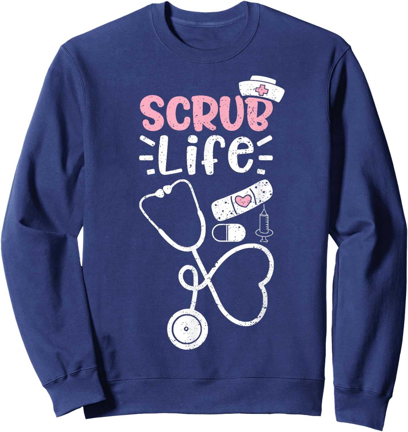 Scrub Life - Nurse Life Sweatshirt - Sweatshirt | Navy