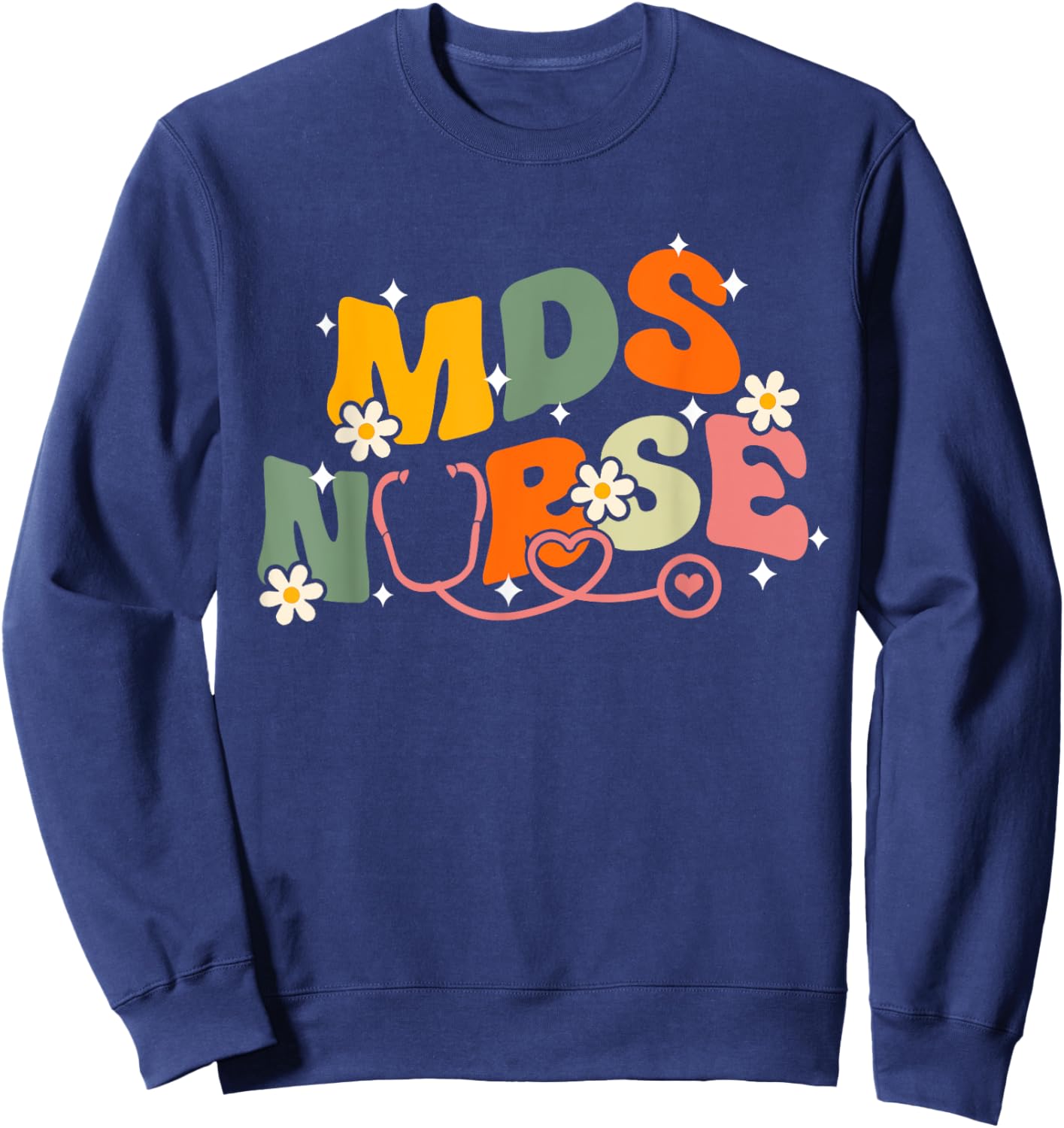 Nursing School Medical Groovy MDS Nurse Sweatshirt - Sweatshirt | Navy