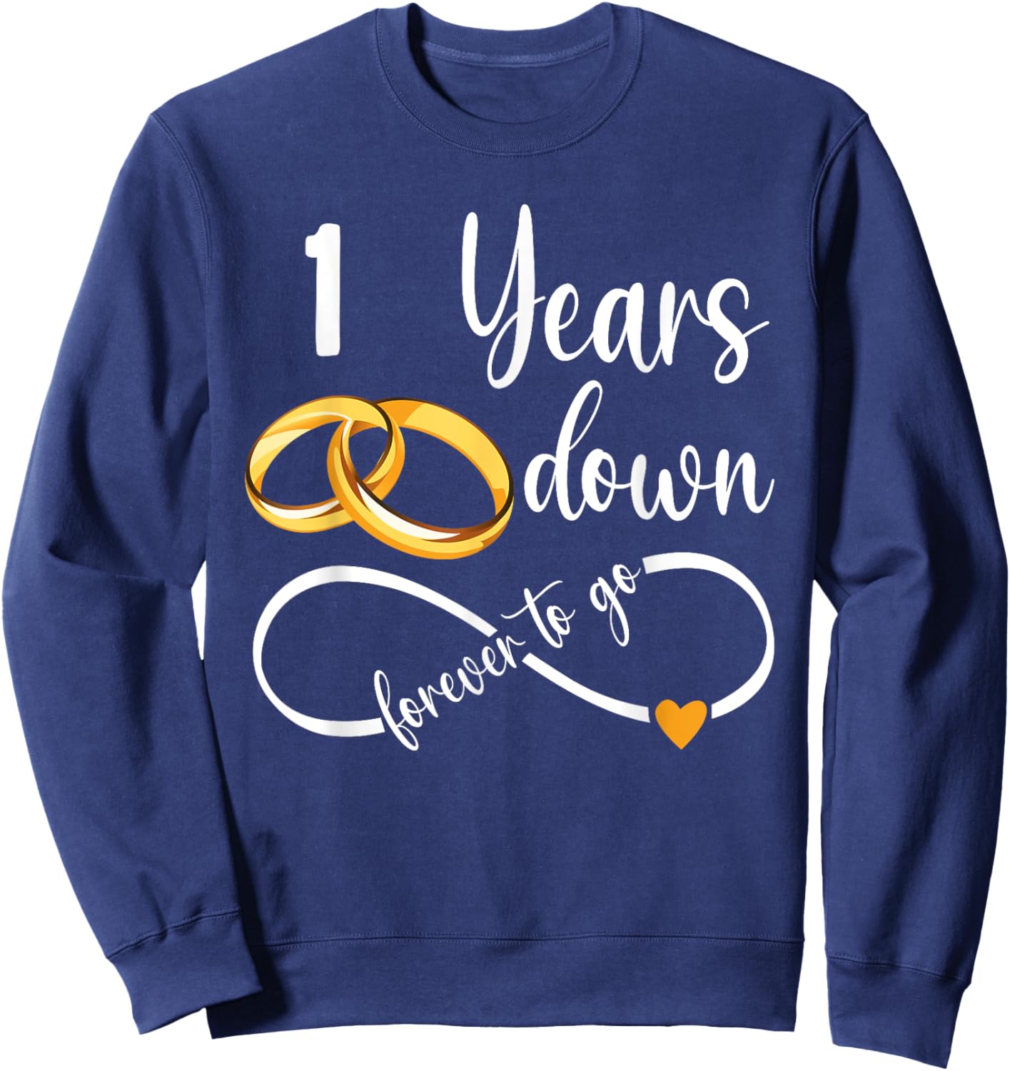1 Year Down Forever To Go Couple 1st Wedding Anniversary Sweatshirt - Sweatshirt | Navy