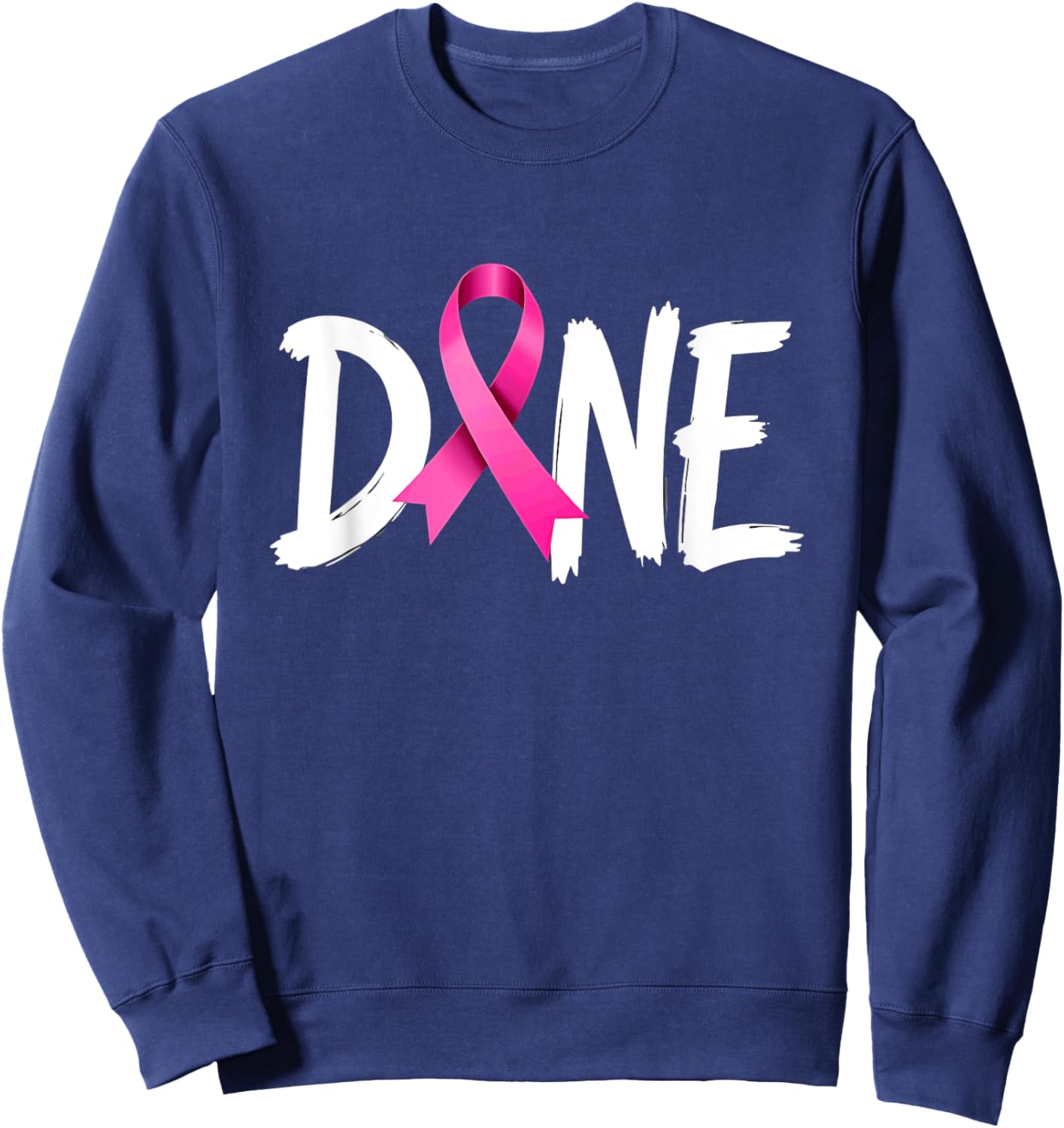 Last Day Of Chemo Radiation Treatment Breast Cancer Done Sweatshirt - Sweatshirt | Navy