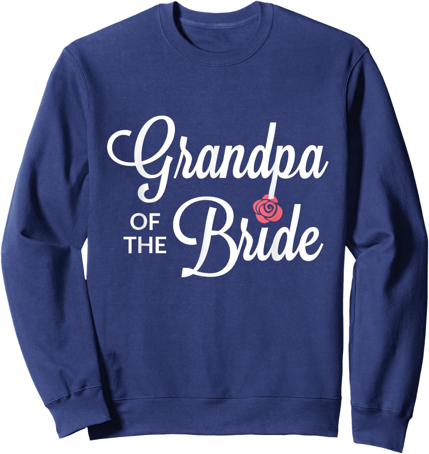 Grandpa Of The Bride Wedding Party Sweatshirt - Sweatshirt | Navy