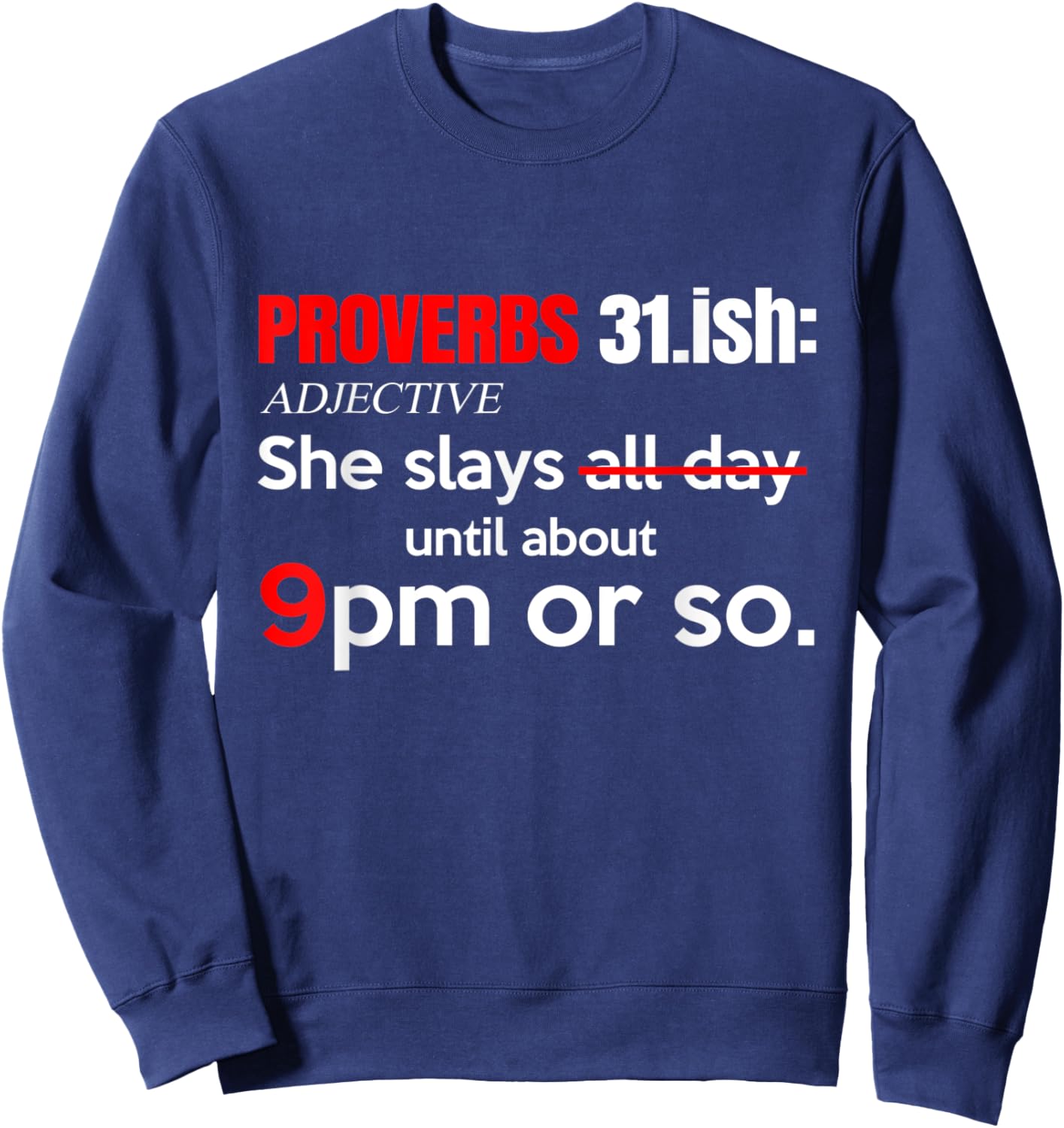 Women's Proverbs 31 ish funny Christian Sweatshirt - Sweatshirt | Navy
