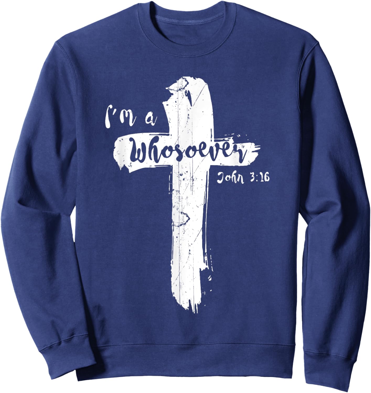 Vintage I Am Whosoever John 316 God Jesus Christian Sweatshirt - Sweatshirt | Navy