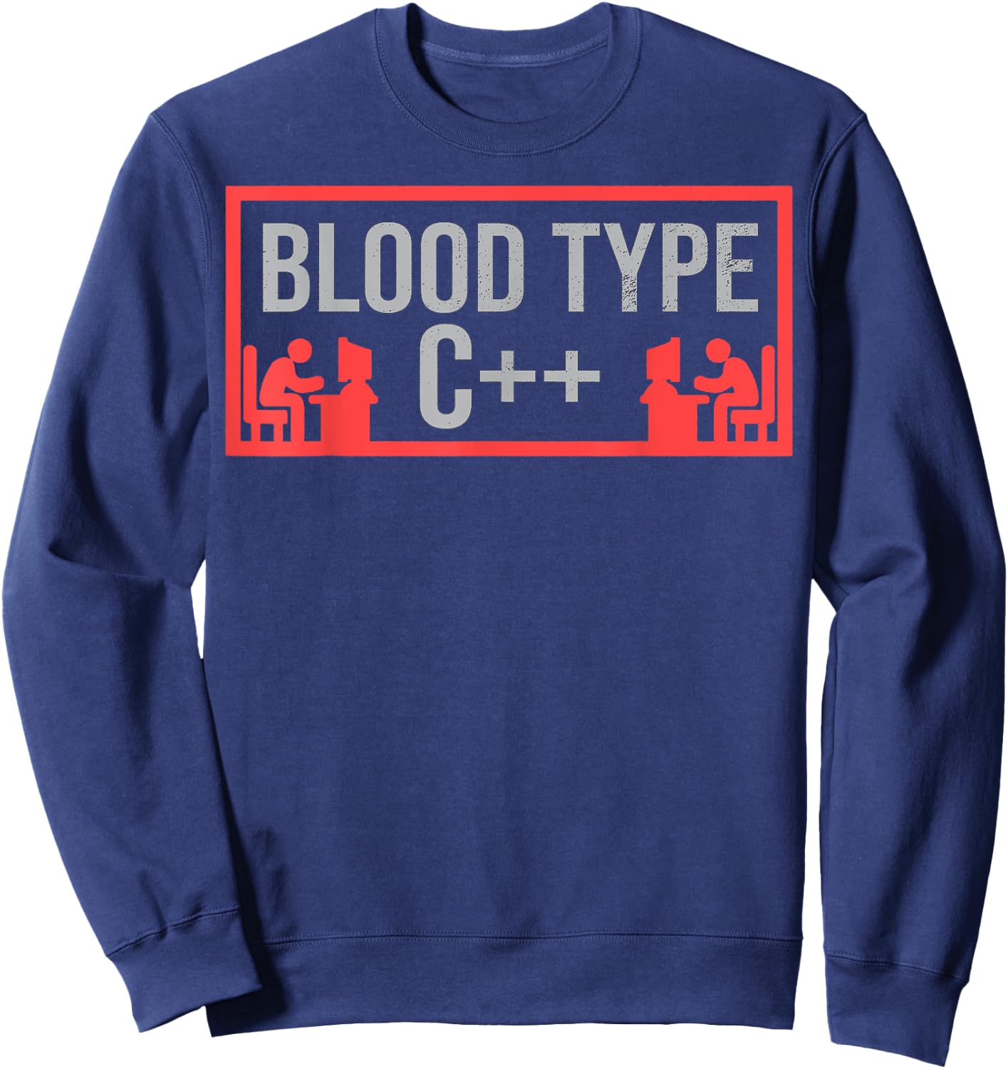 Funny Blood Type C++ IT Computer Programmer Lover Gift Sweatshirt - Sweatshirt | Navy