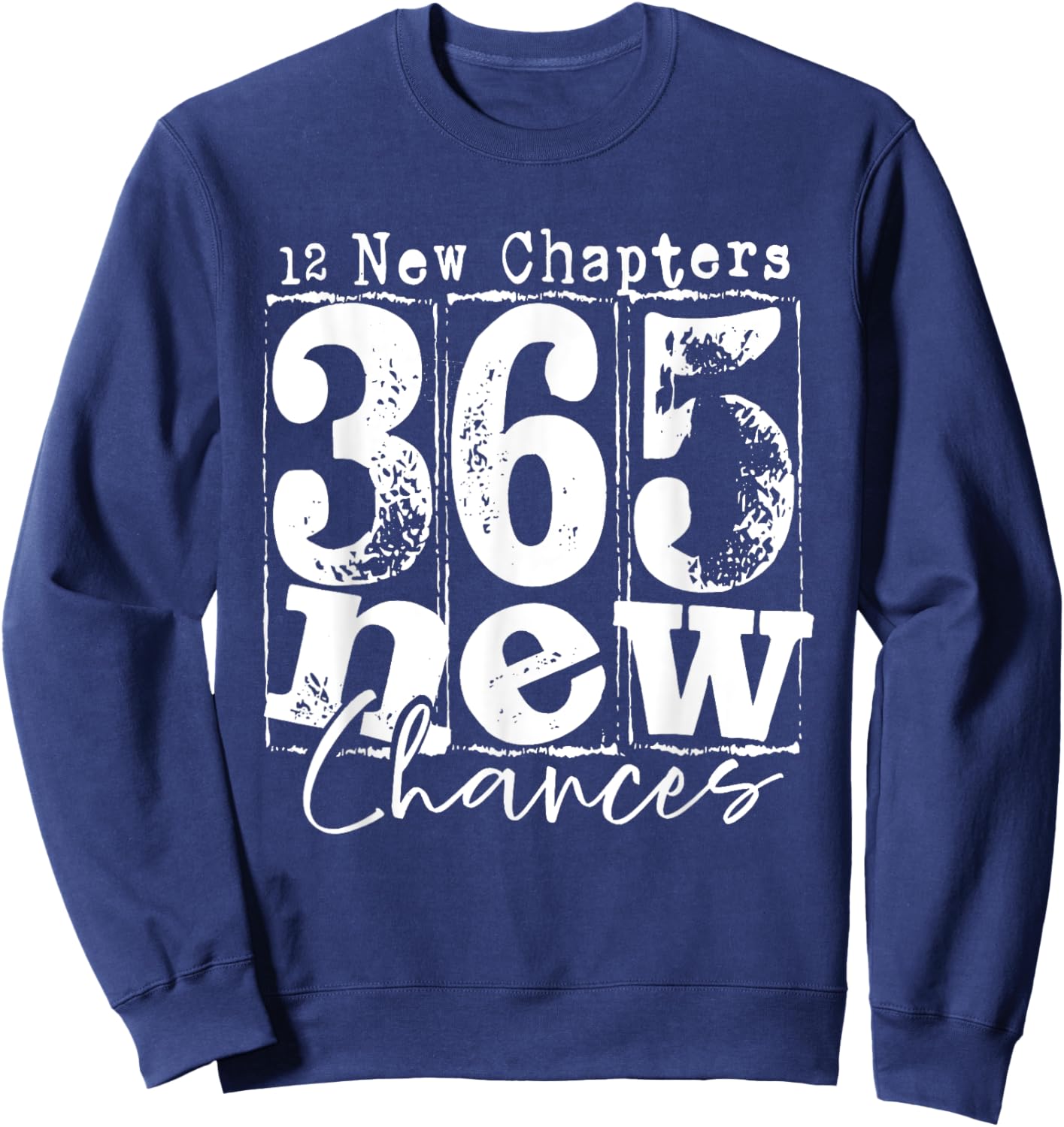 12 New Chapters 365 New Chances Happy New Year Party 2025 Sweatshirt - Sweatshirt | Navy