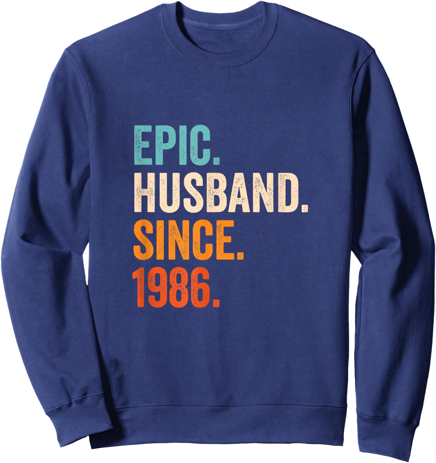 Epic Husband Since 1986 | 39th wedding anniversary 39 years Sweatshirt - Sweatshirt | Navy