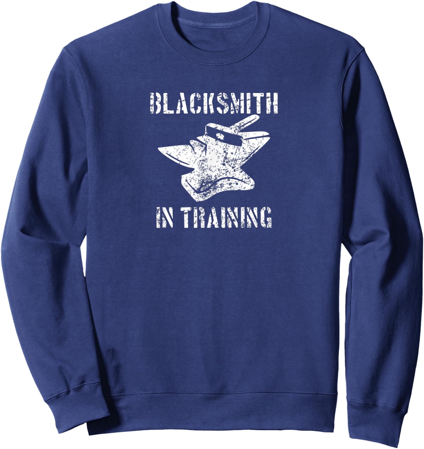 Vintage Distressed Blacksmithing Blacksmith in Training Sweatshirt - Sweatshirt | Navy