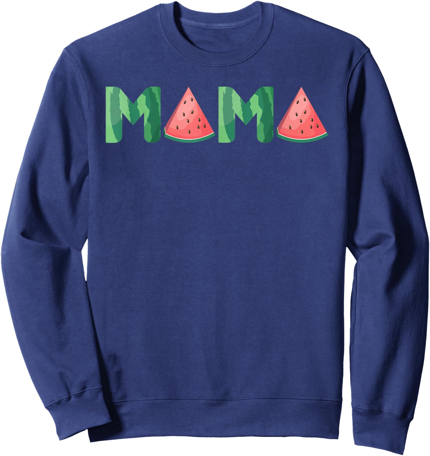 Mama Watermelon Funny Summer Fruit Gift - Great Mother's Day Sweatshirt - Sweatshirt | Navy