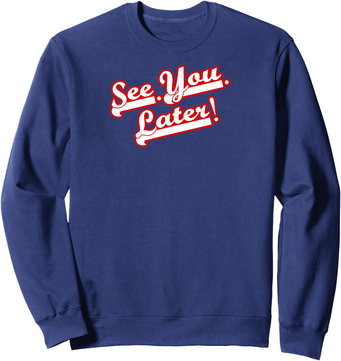 See You Later Washington Baseball Club Home Run Funny Humor Sweatshirt - Sweatshirt | Navy