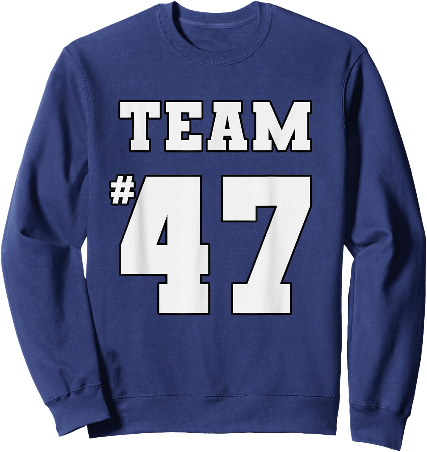 TEAM 47 TRUMP 45 We Won 2024 47th President Daddy's Home Red Sweatshirt - Sweatshirt | Navy