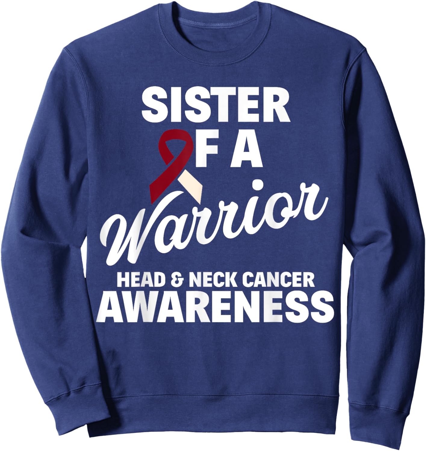 Oral Head & Neck Cancer Awareness Sister Of A Warrior Sweatshirt - Sweatshirt | Navy
